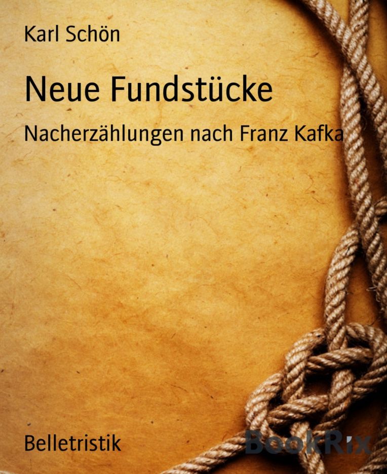 Neue Fundstücke: Nacherzählungen nach Franz Kafka