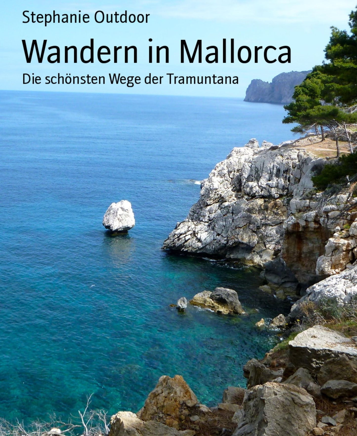 Wandern in Mallorca: Die schönsten Wege der Tramuntana