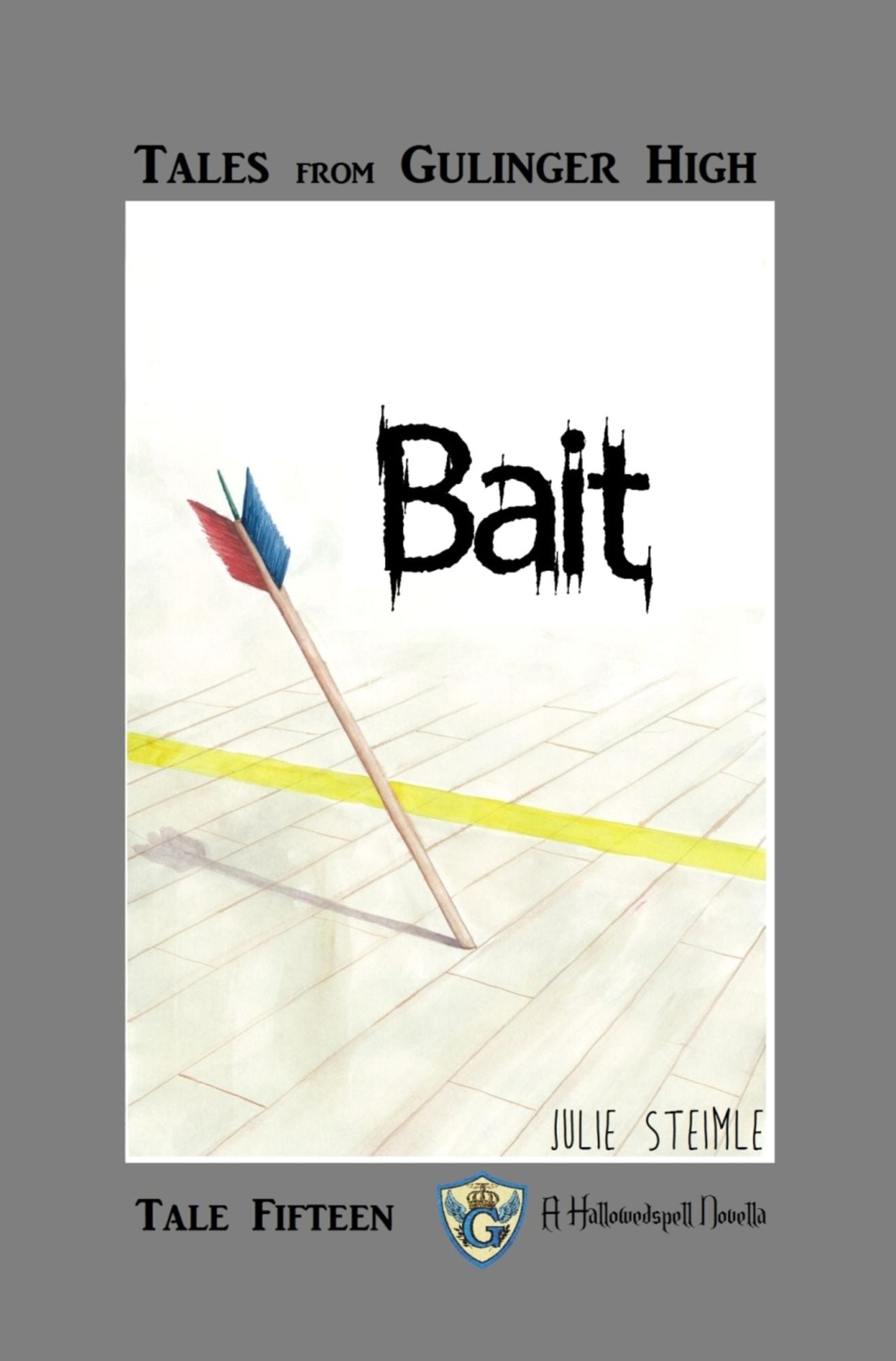 Tales From Gulinger High: Tale Fifteen: Bait