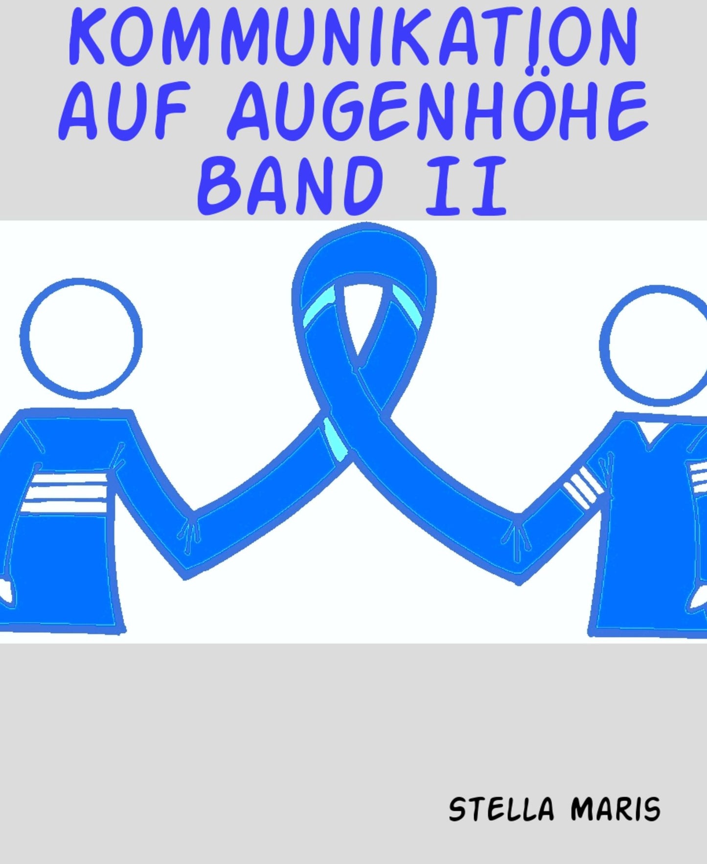 Kommunikation auf Augenhöhe Band II