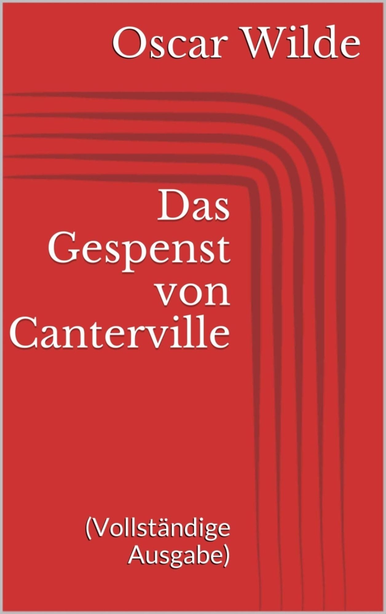 Das Gespenst von Canterville (Vollständige Ausgabe)