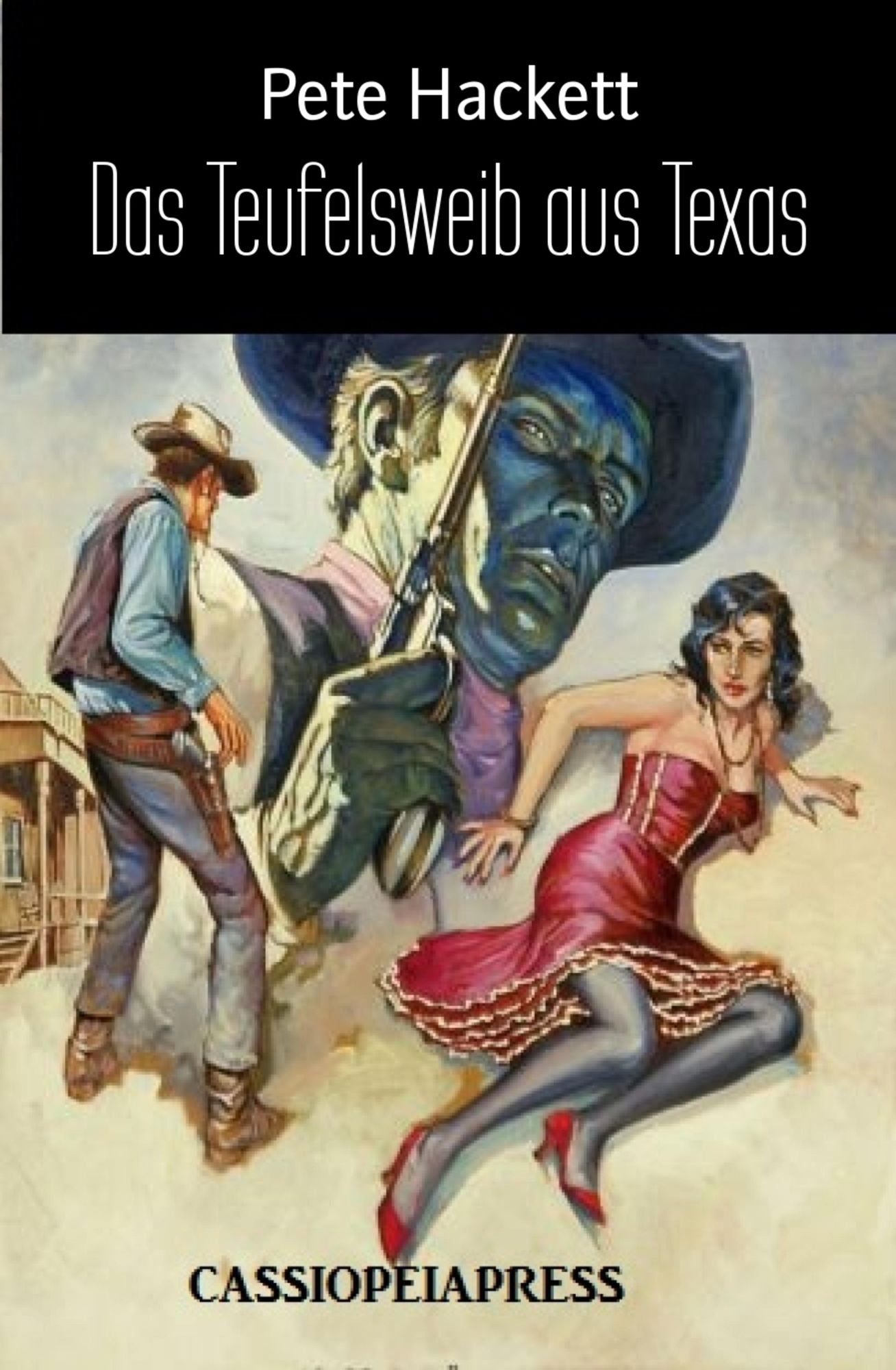 Das Teufelsweib aus Texas: Ein Cassiopeiapress Western
