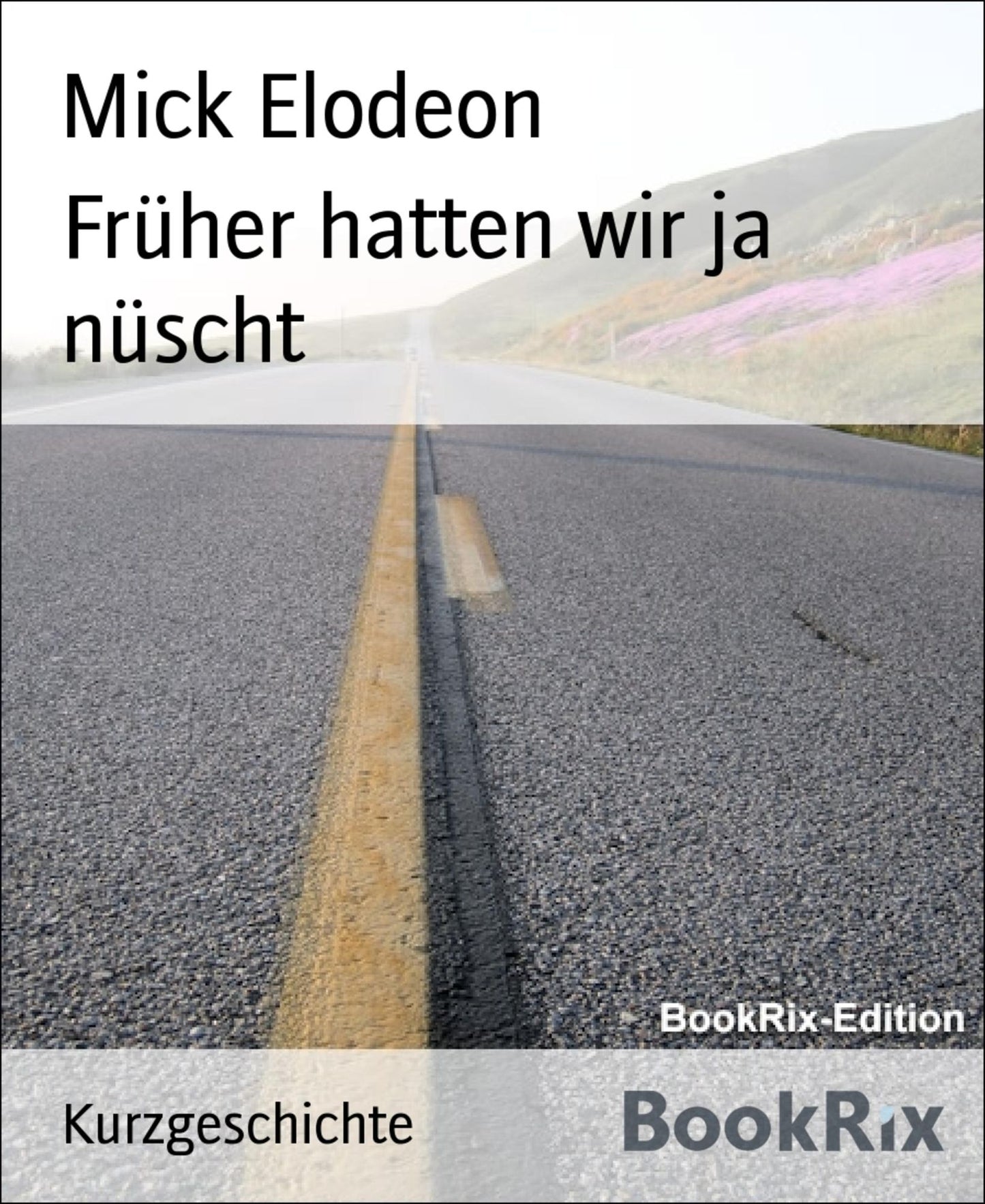 Früher hatten wir ja nüscht
