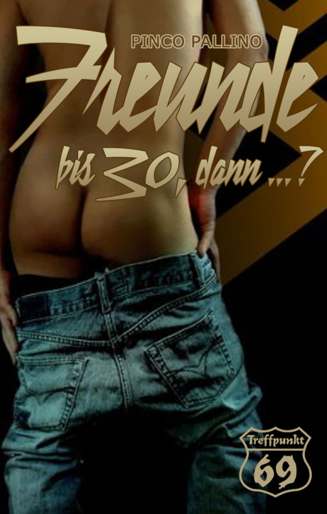 Freunde bis 30, dann ...?: Gay Romance