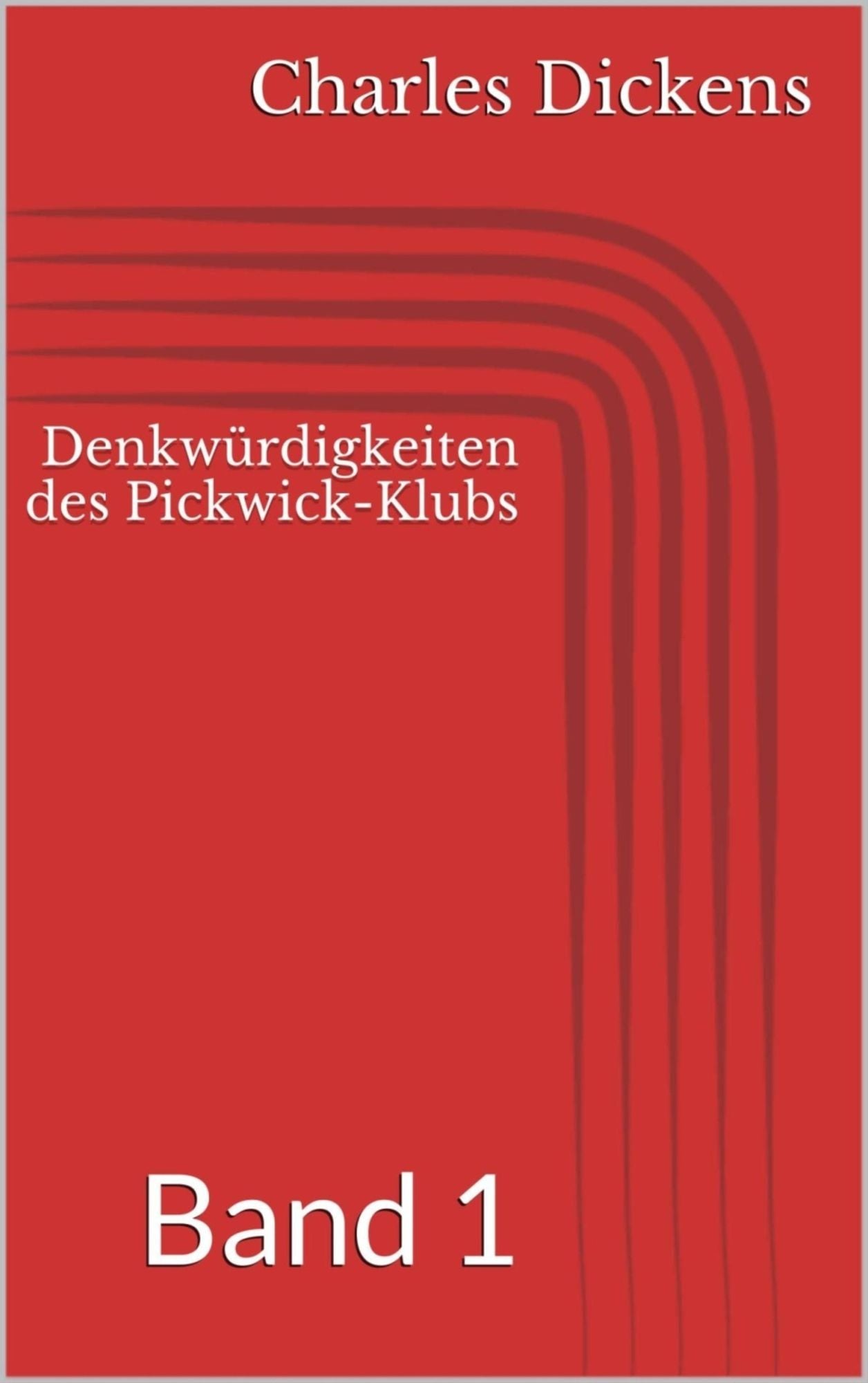 Denkwürdigkeiten des Pickwick-Klubs, Band 1