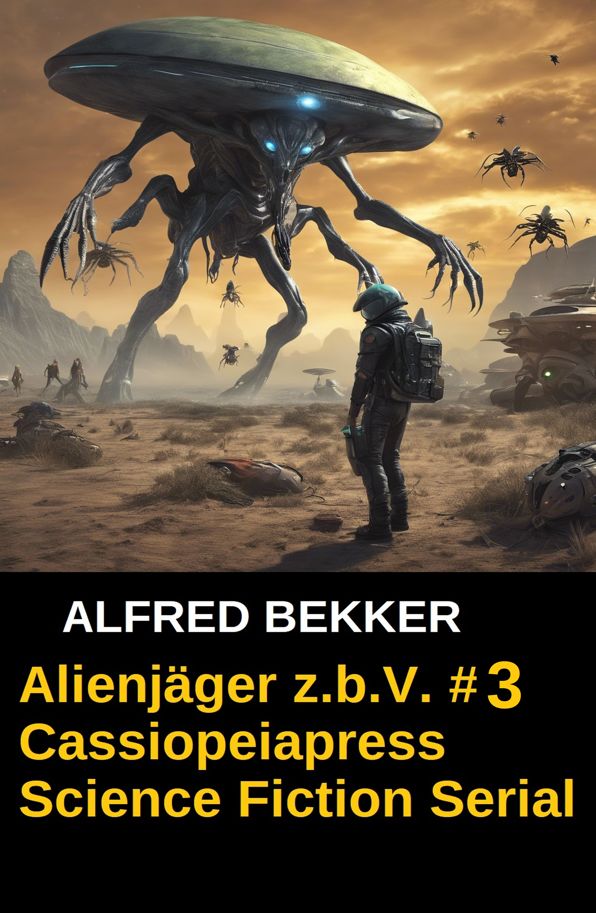 Alienjäger z.b.V. #3: Cassiopeiapress Science Fiction Serial