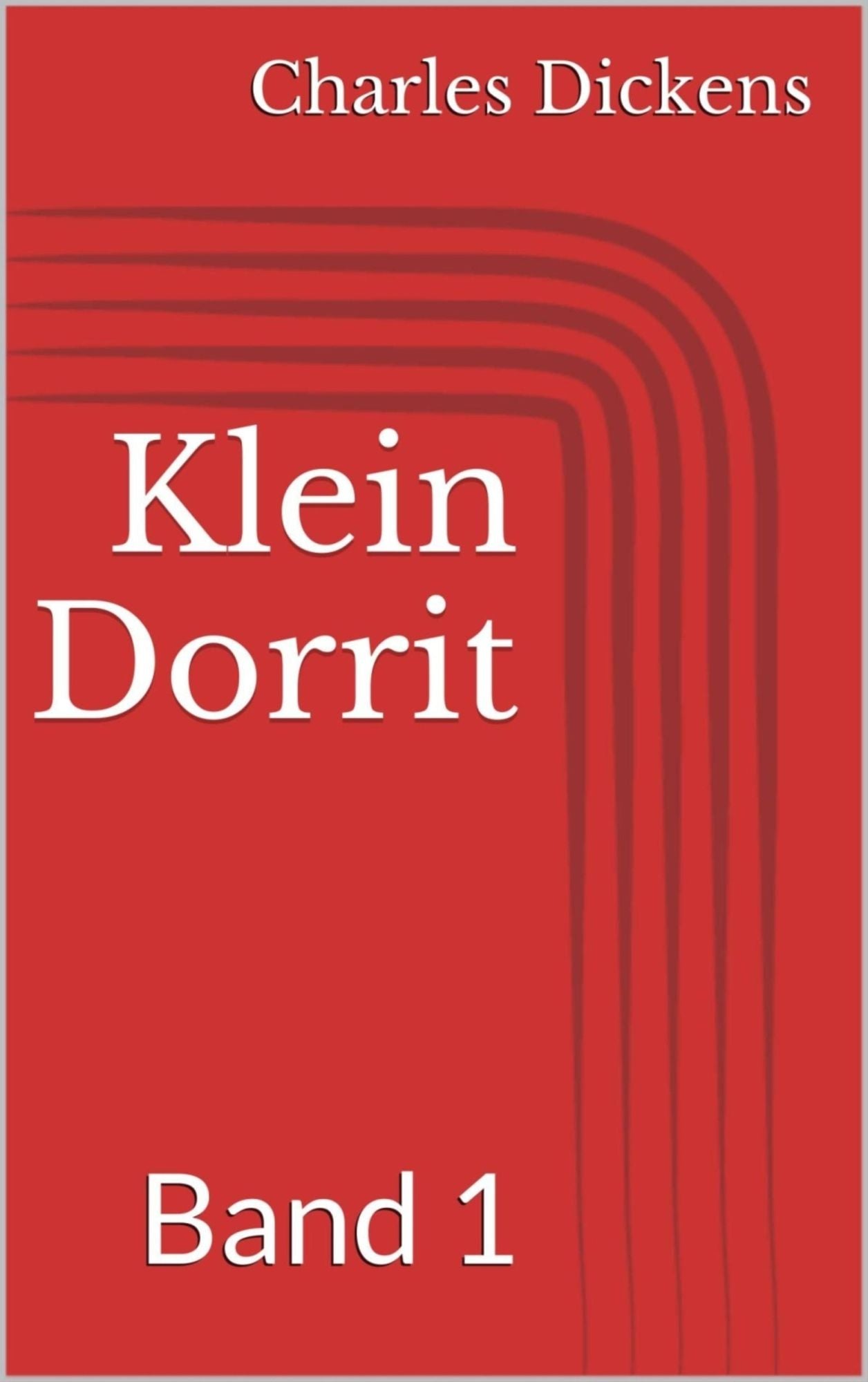 Klein Dorrit, Band 1