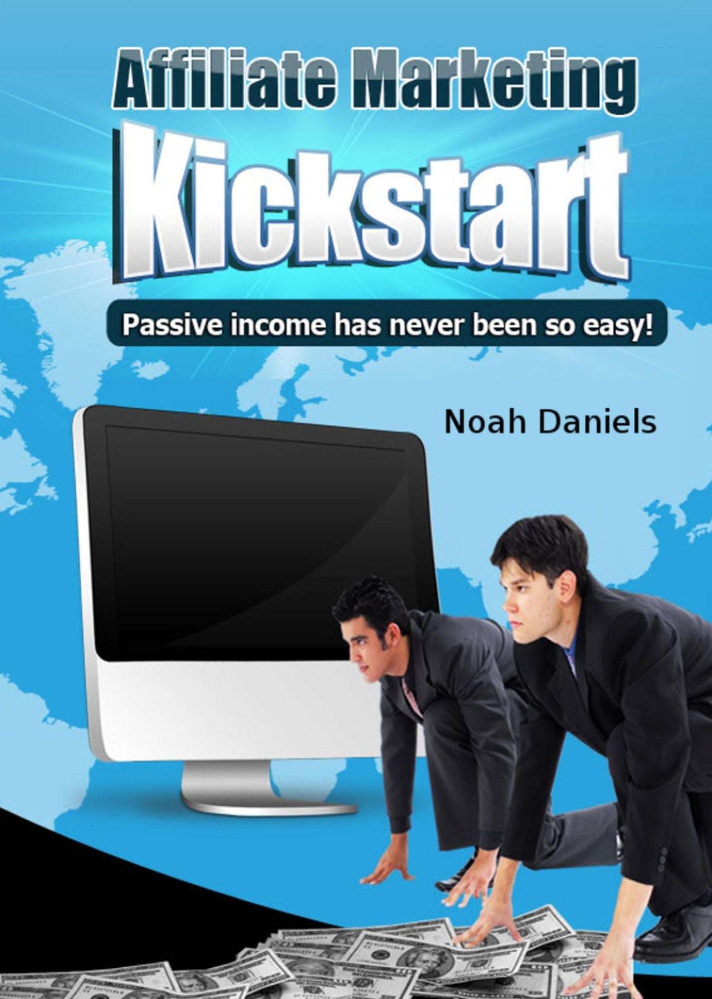 Affiliate Marketing Kickstart: Passive income has never been so easy!