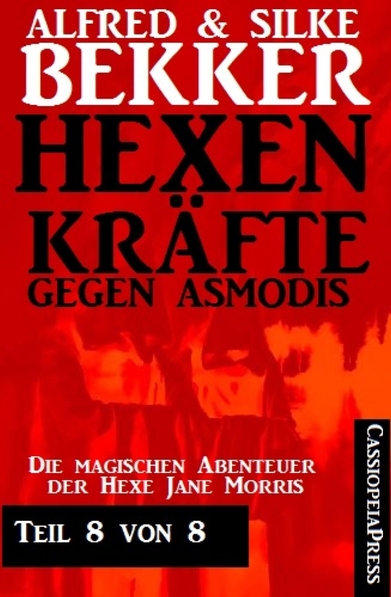 Hexenkräfte gegen Asmodis, Teil 8 von 8: Horror Serial