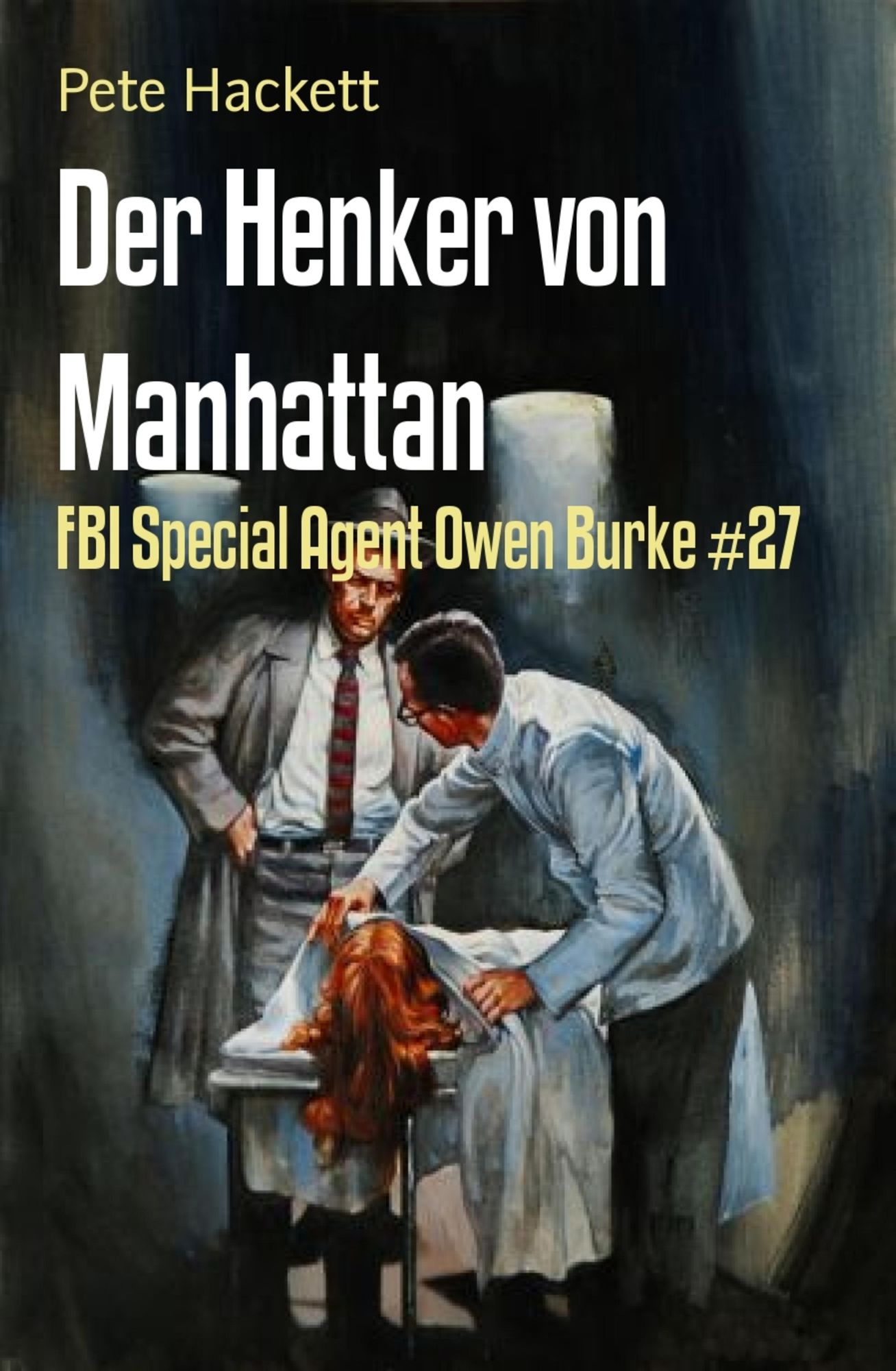 Der Henker von Manhattan: FBI Special Agent Owen Burke #27