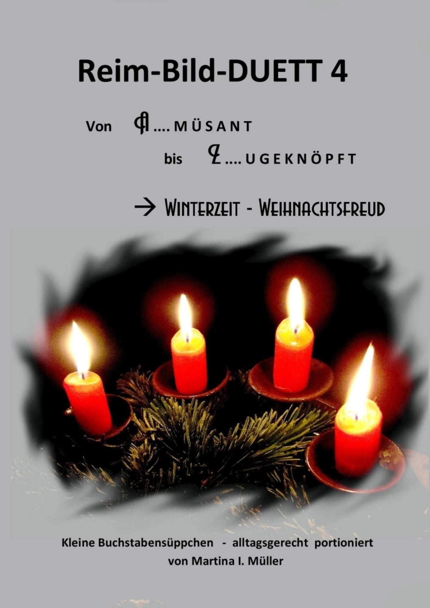 Reim-Bild-Duett 4: Winterzeit - Weihnachtsfreud