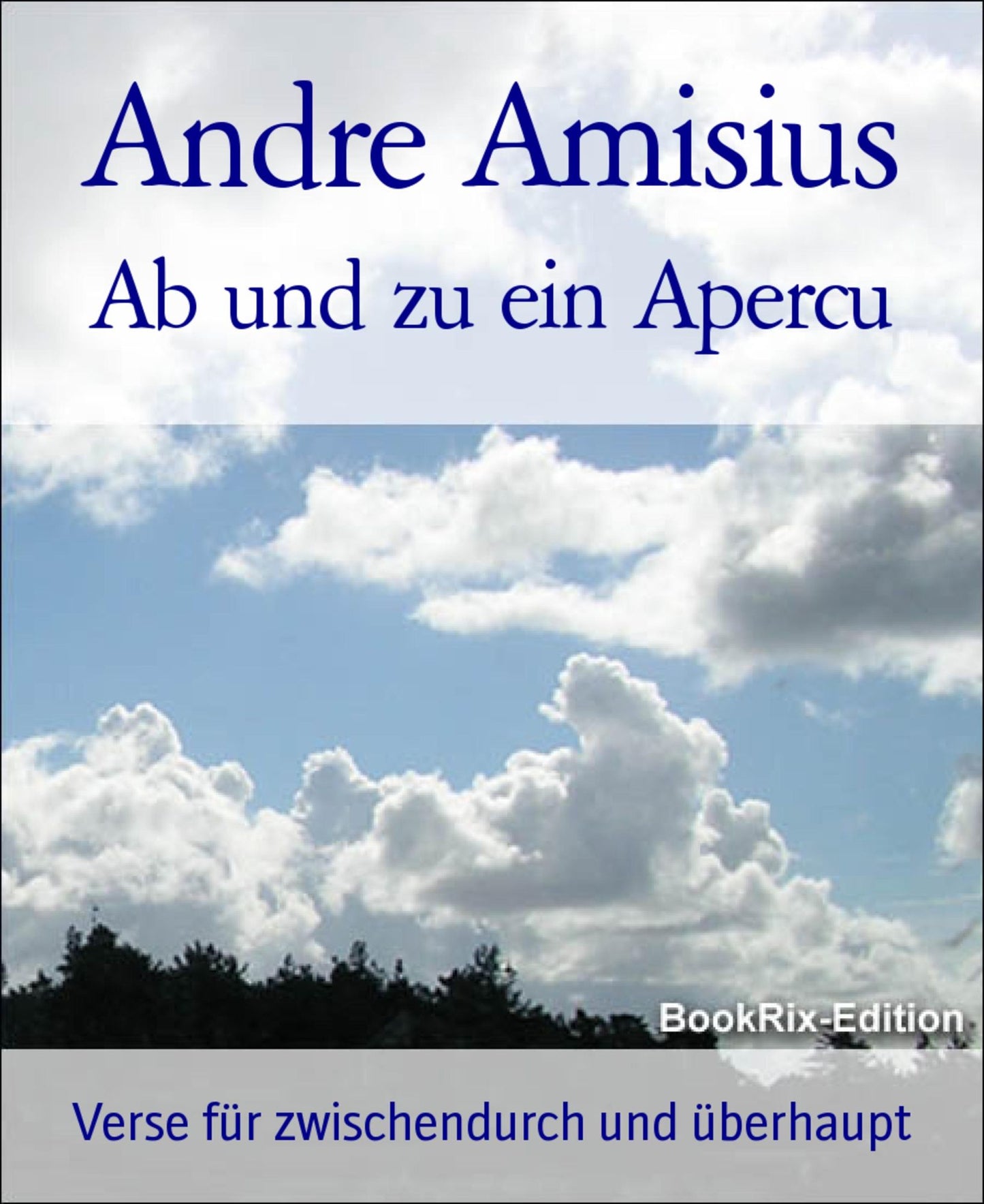 Ab und zu ein Apercu: Verse für zwischendurch und überhaupt