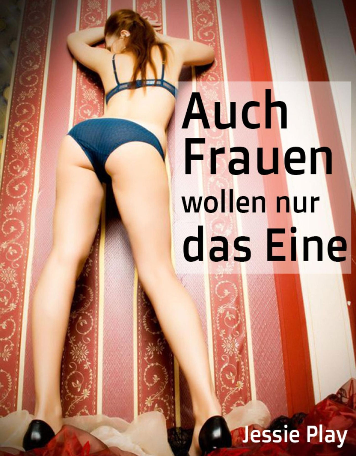 Auch Frauen wollen nur das Eine: Zwei erotische Geschichten