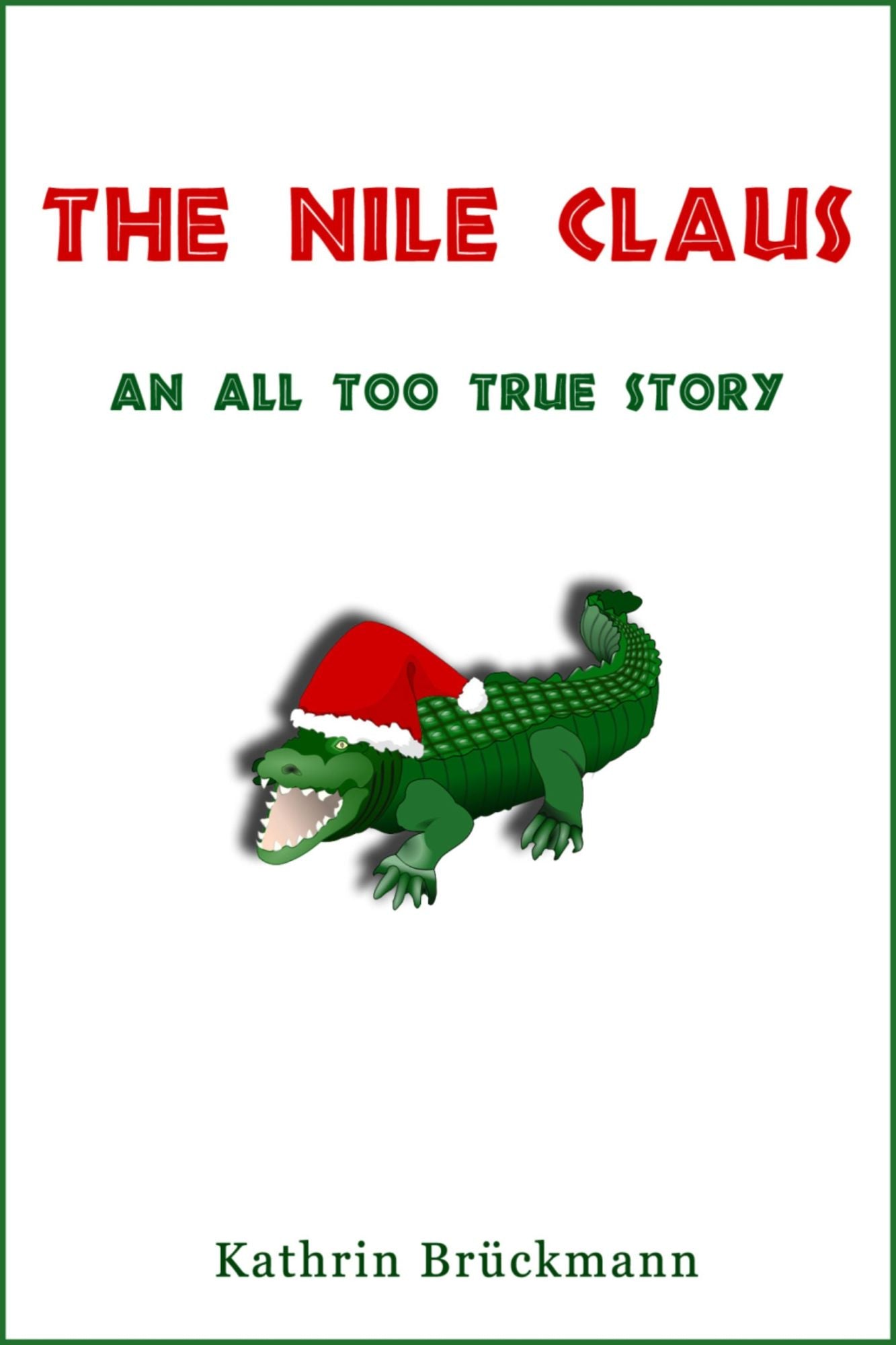 The Nile Claus: An All Too True Story