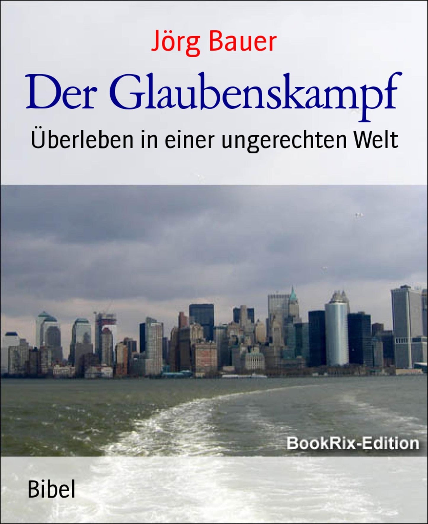 Der Glaubenskampf: Überleben in einer ungerechten Welt