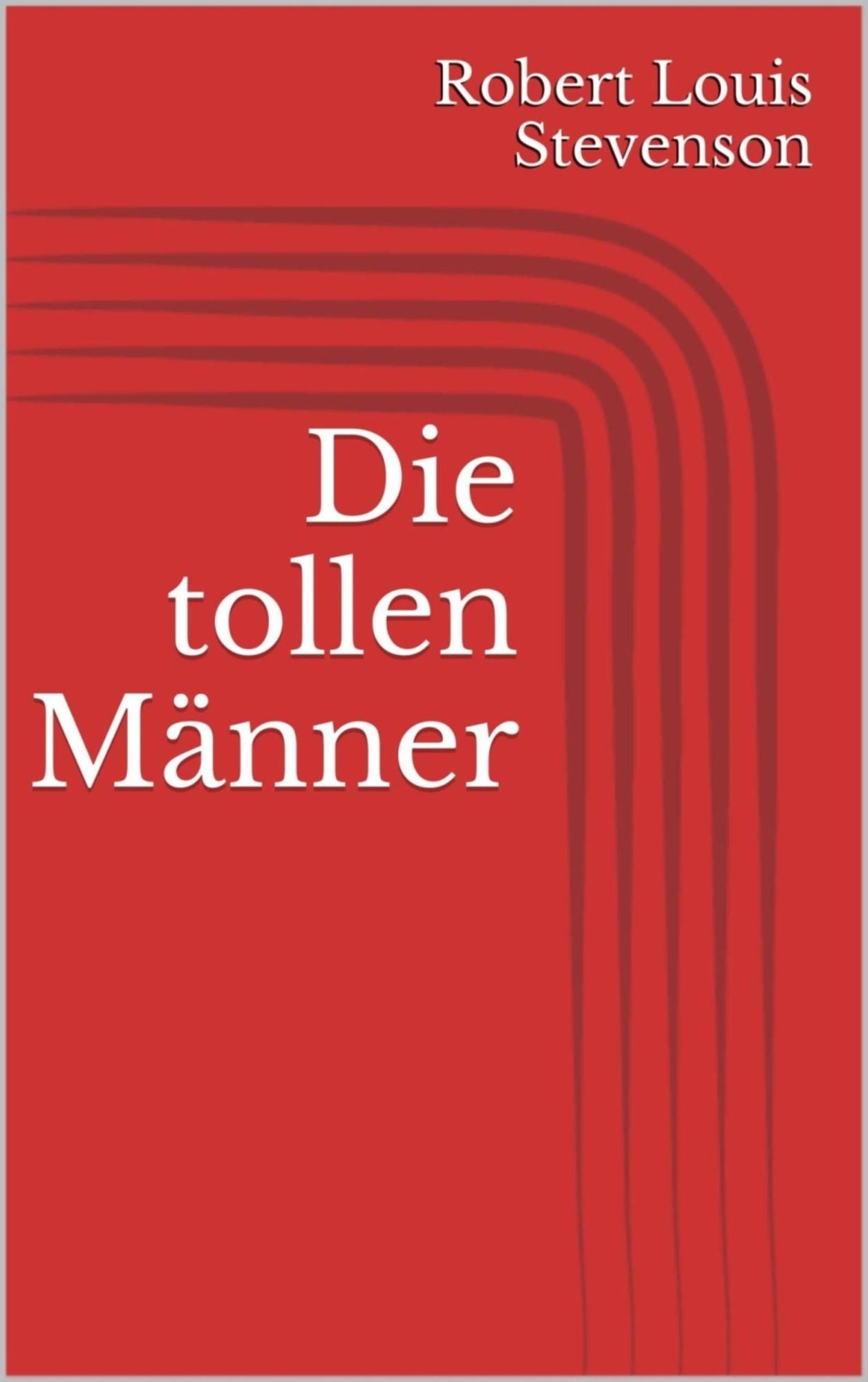 Die tollen Männer