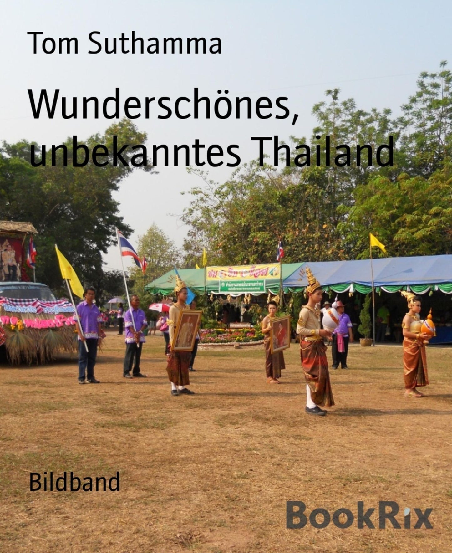 Wunderschönes, unbekanntes Thailand: Bildband