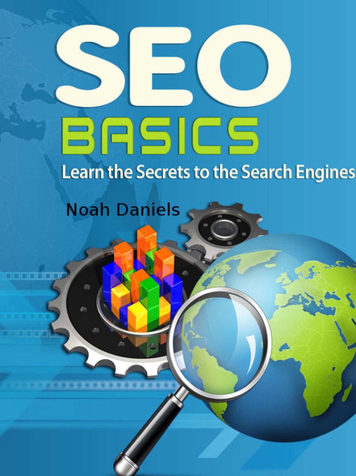 SEO Basics: Learn the Secrets to the Search Engines