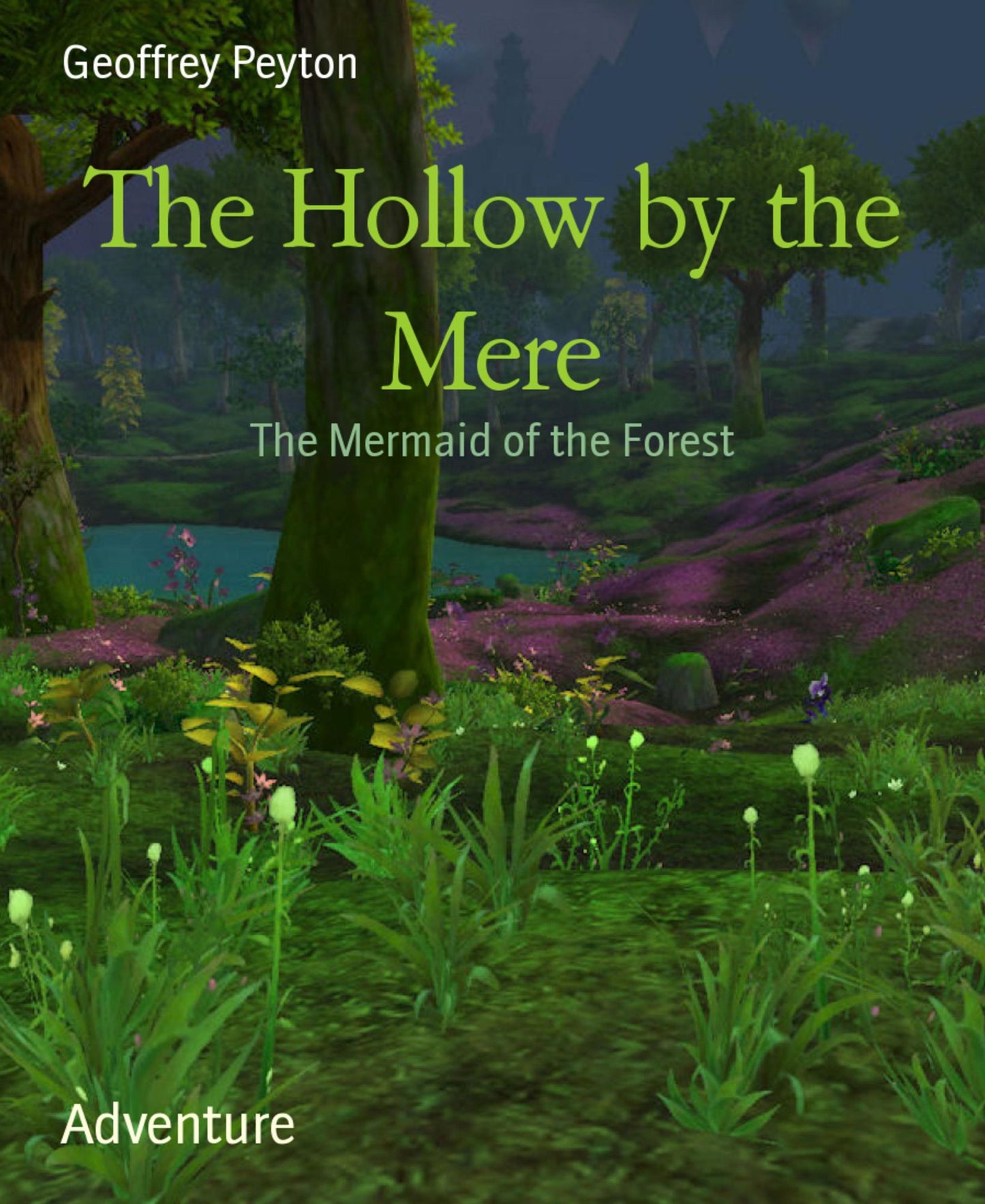 The Hollow by the Mere: The Mermaid of the Forest