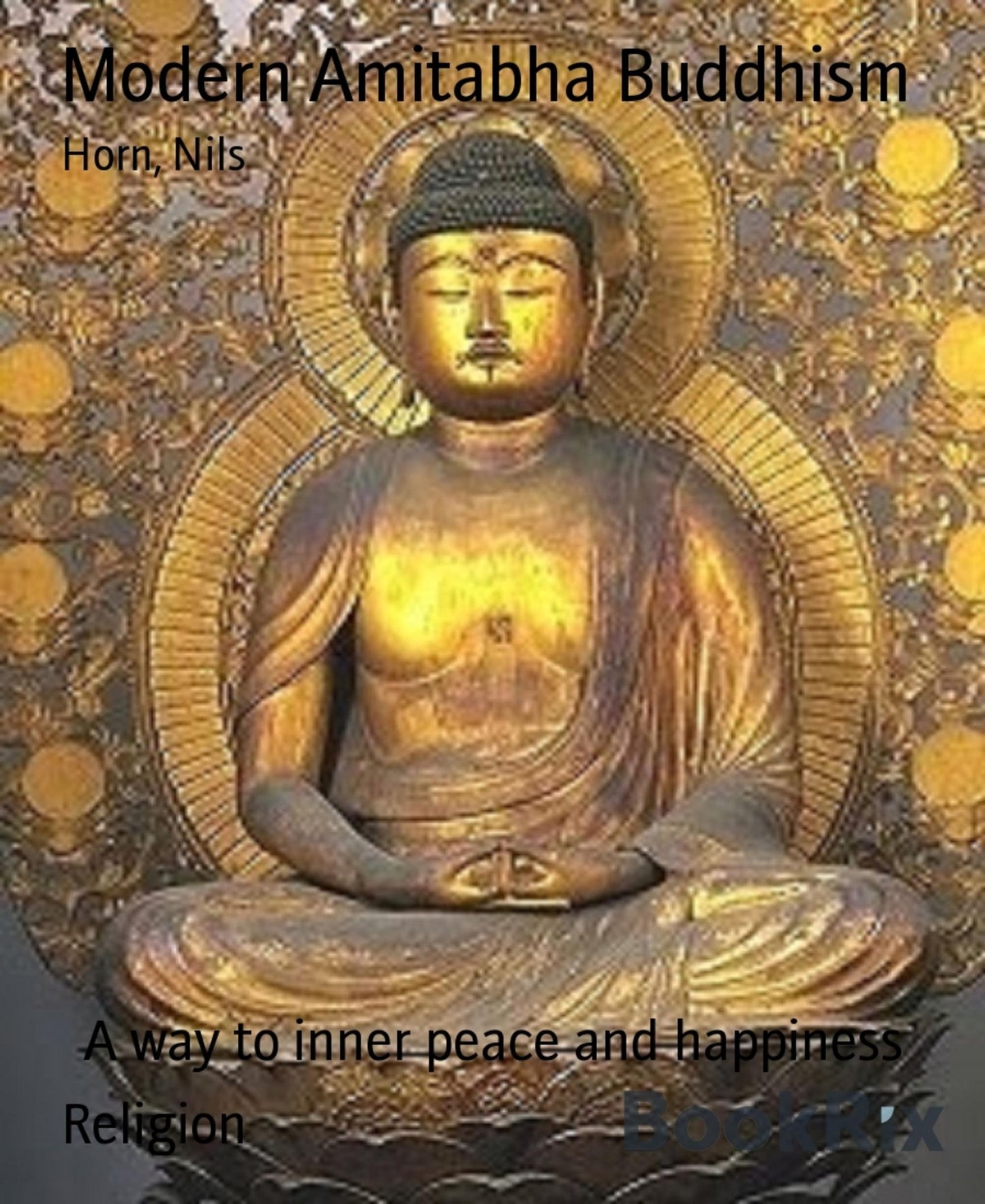 Modern Amitabha Buddhism: A way to inner peace and happiness