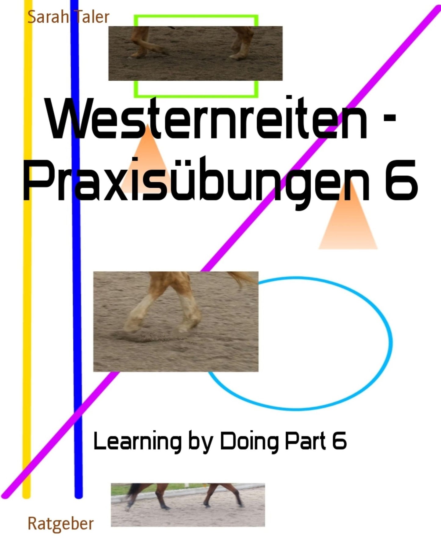 Westernreiten - Praxisübungen 6: Learning by Doing Part 6