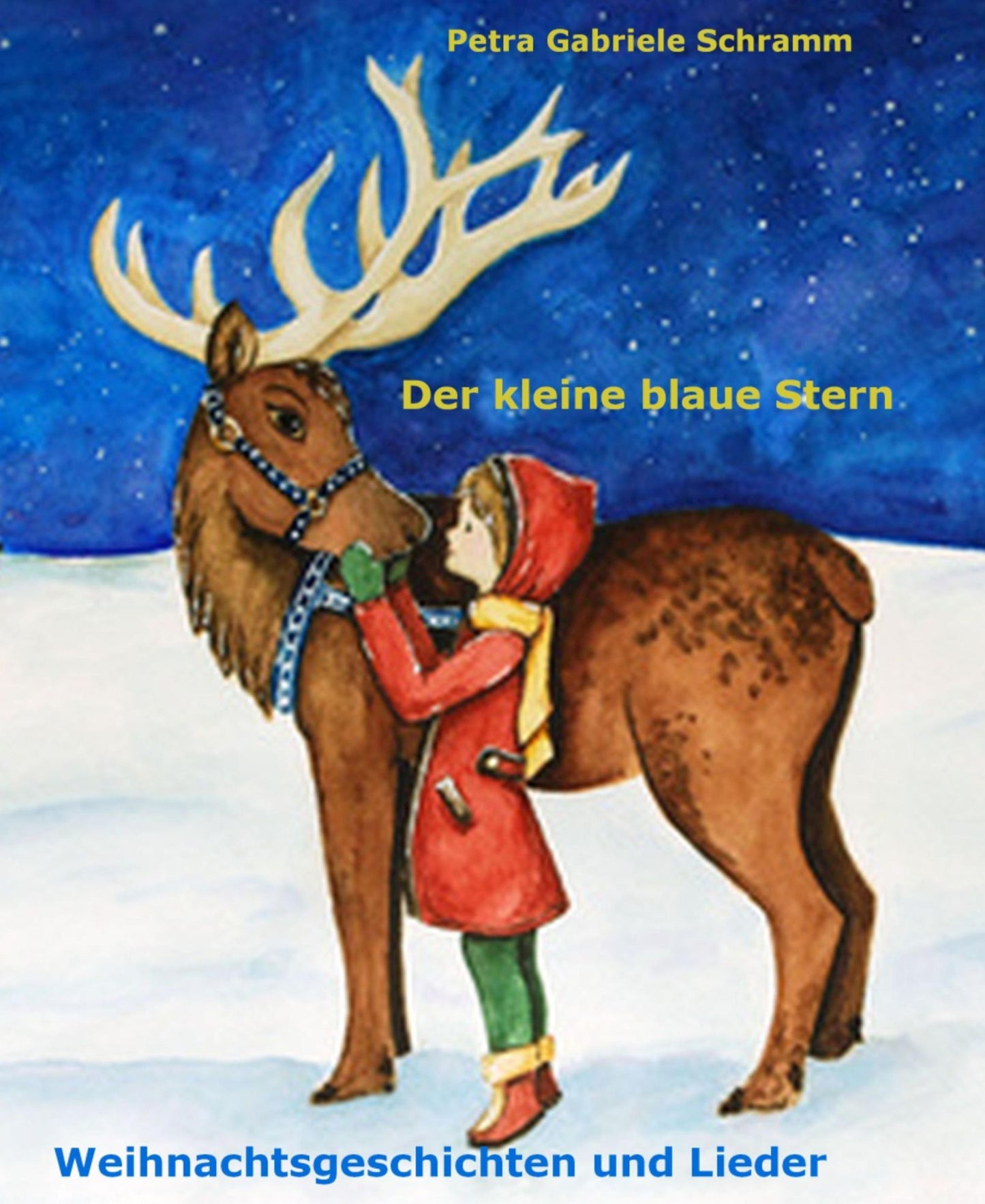 Der kleine blaue Stern: Weihnachtsgeschichten, Märchen und Lieder