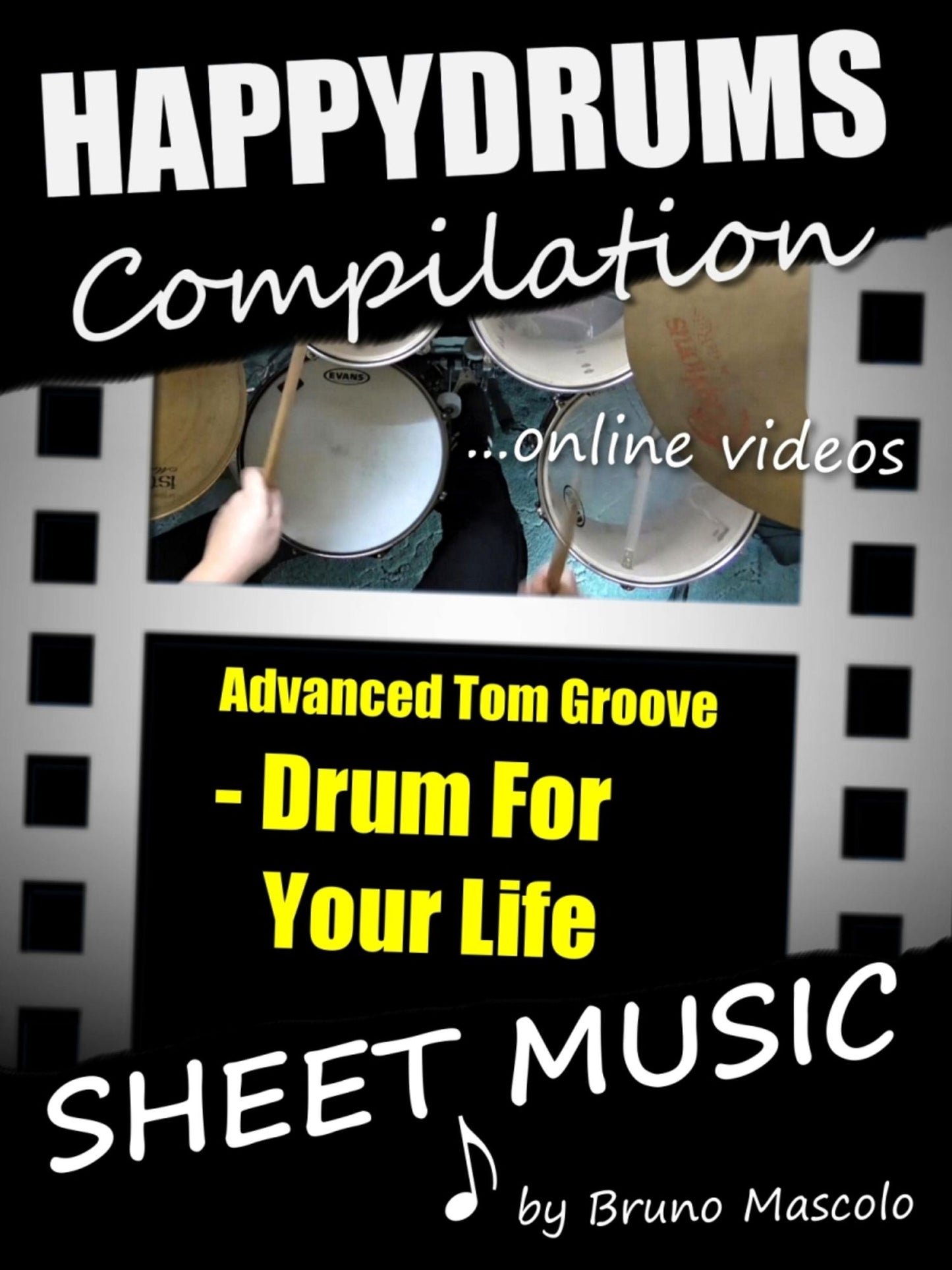 Happydrums Compilation "Drum For Your Life: Drum Set Example with Sheet Music & Online Video + Bonus