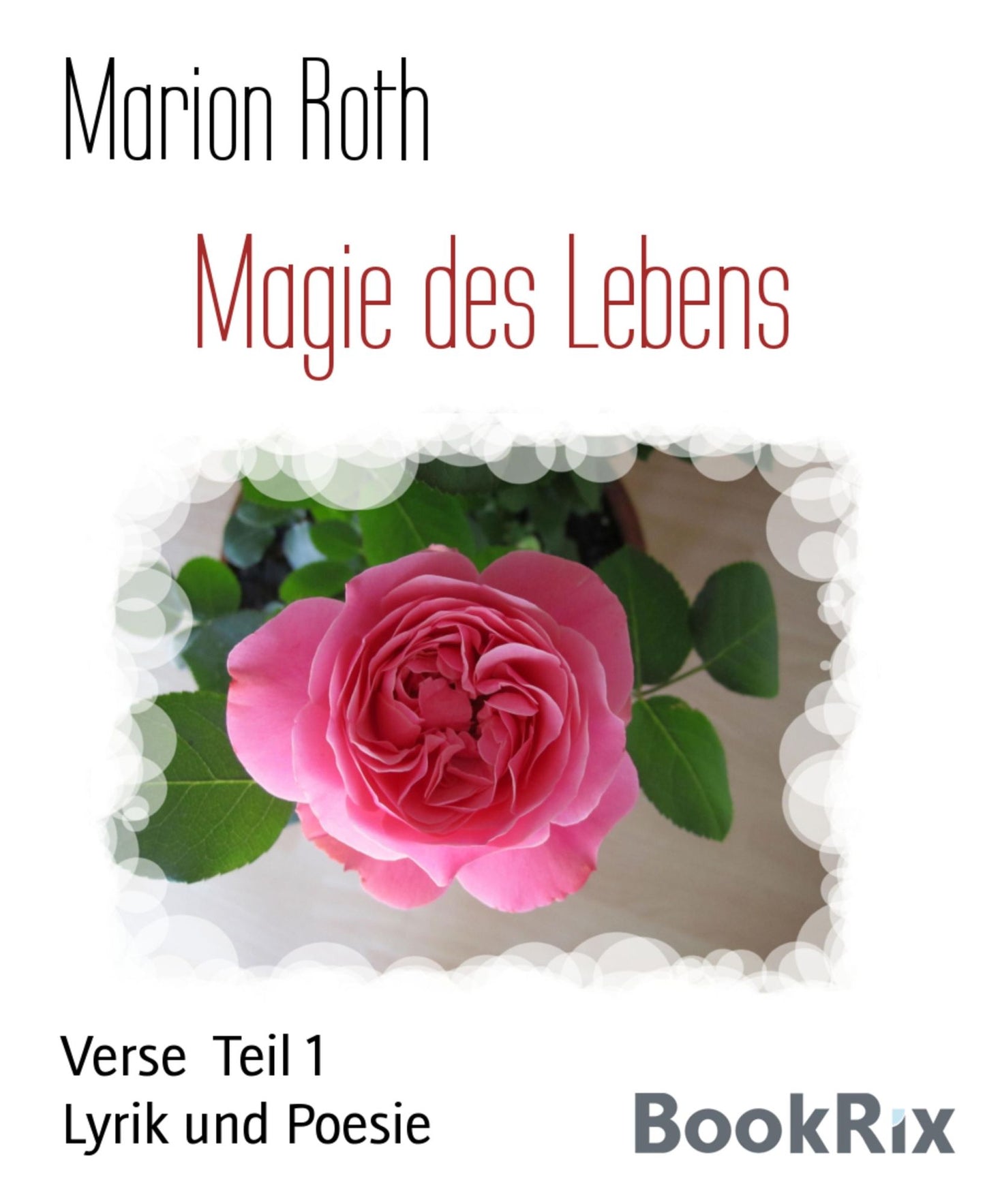 Magie des Lebens: Verse Teil 1