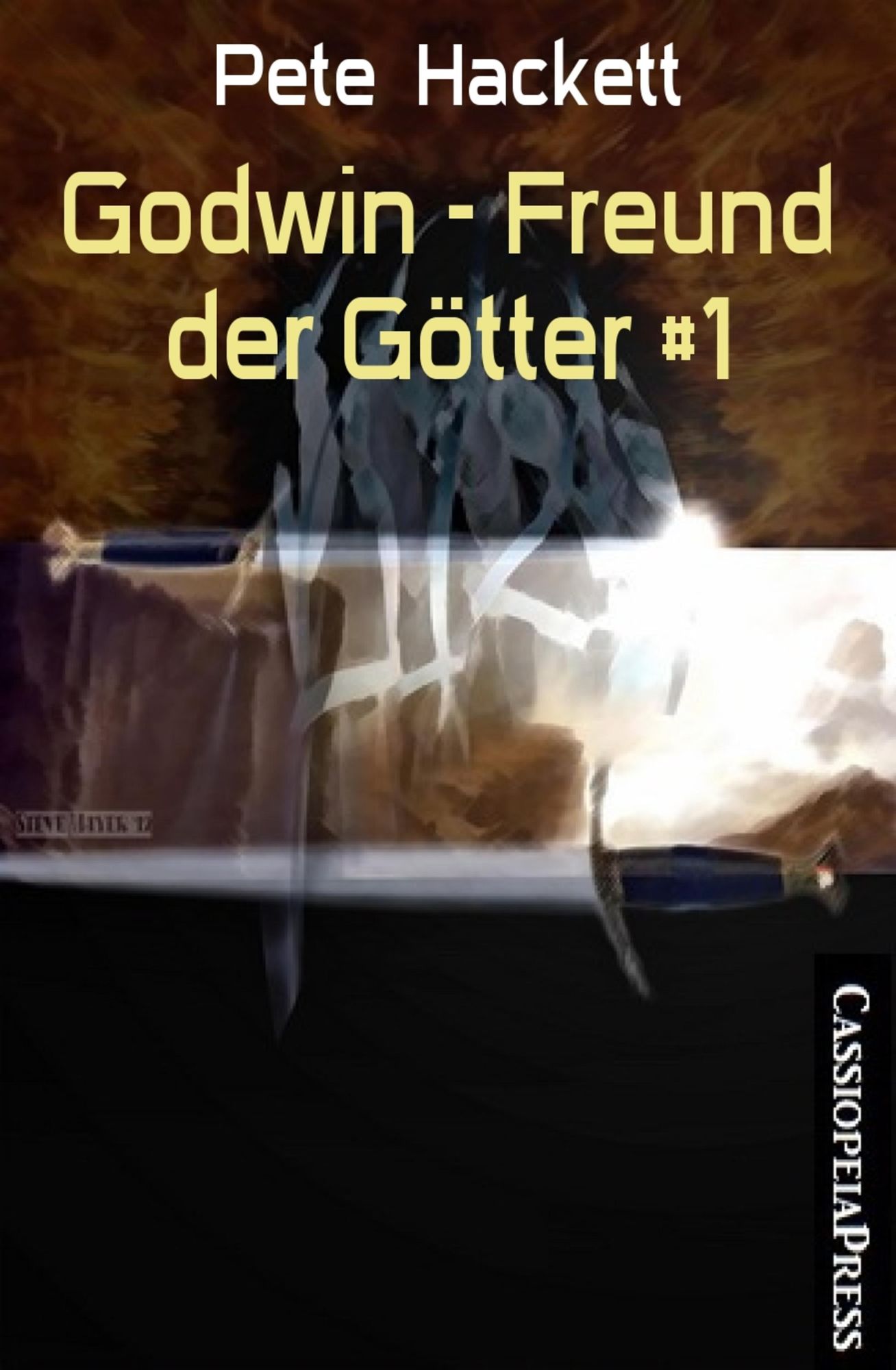 Godwin - Freund der Götter #1: Godwins Traum vom Bund des Friedens - Teil 1 des Cassiopeiapress Fantasy Serials