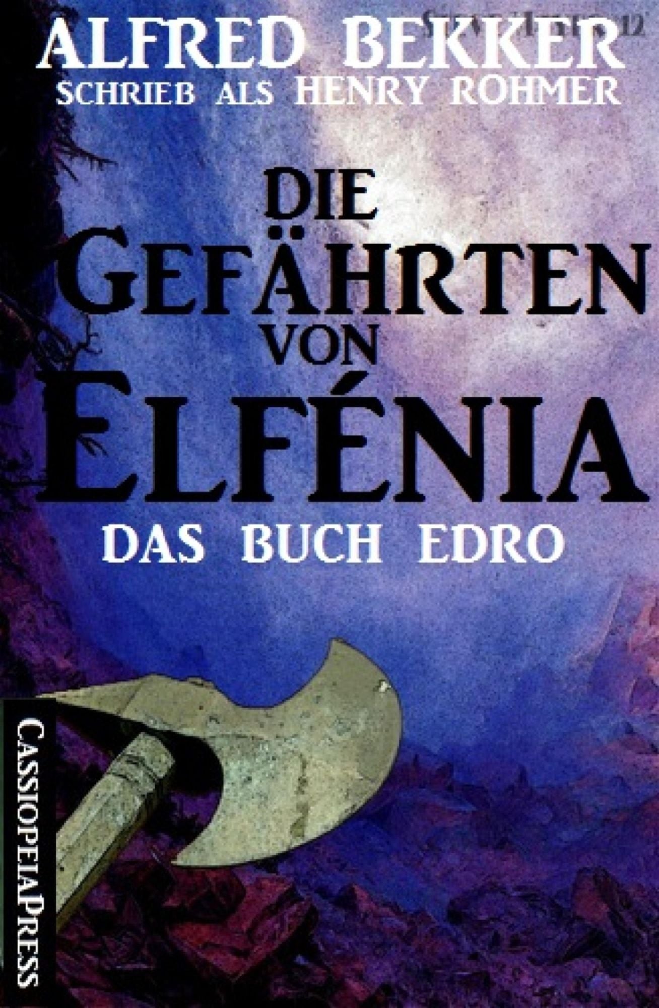 Die Gefährten von Elfénia - Das Buch Edro: Aus der Saga von Edro und Mergun