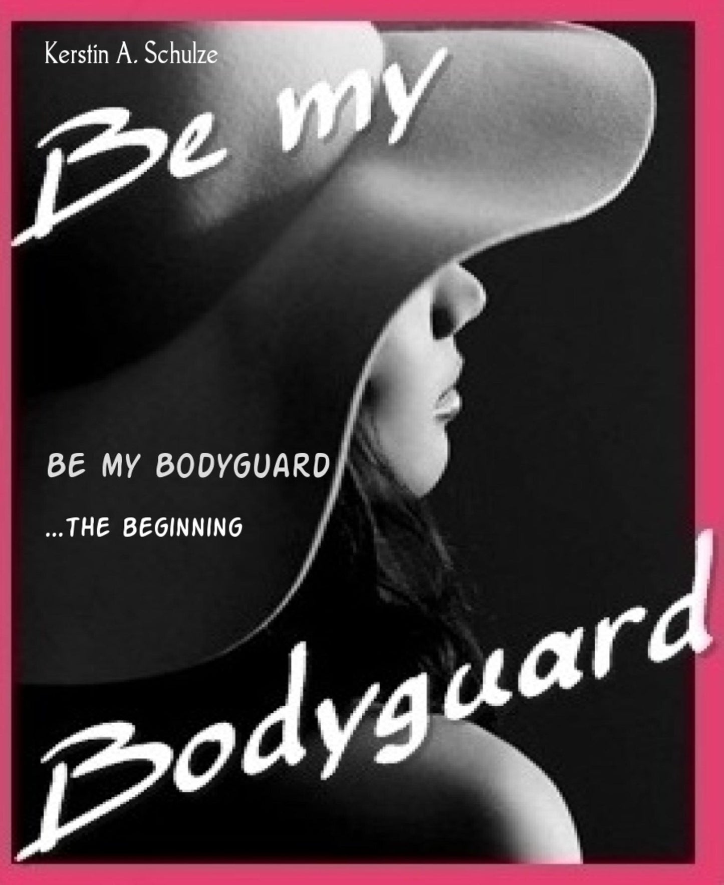 Be my Bodyguard: ...the beginning