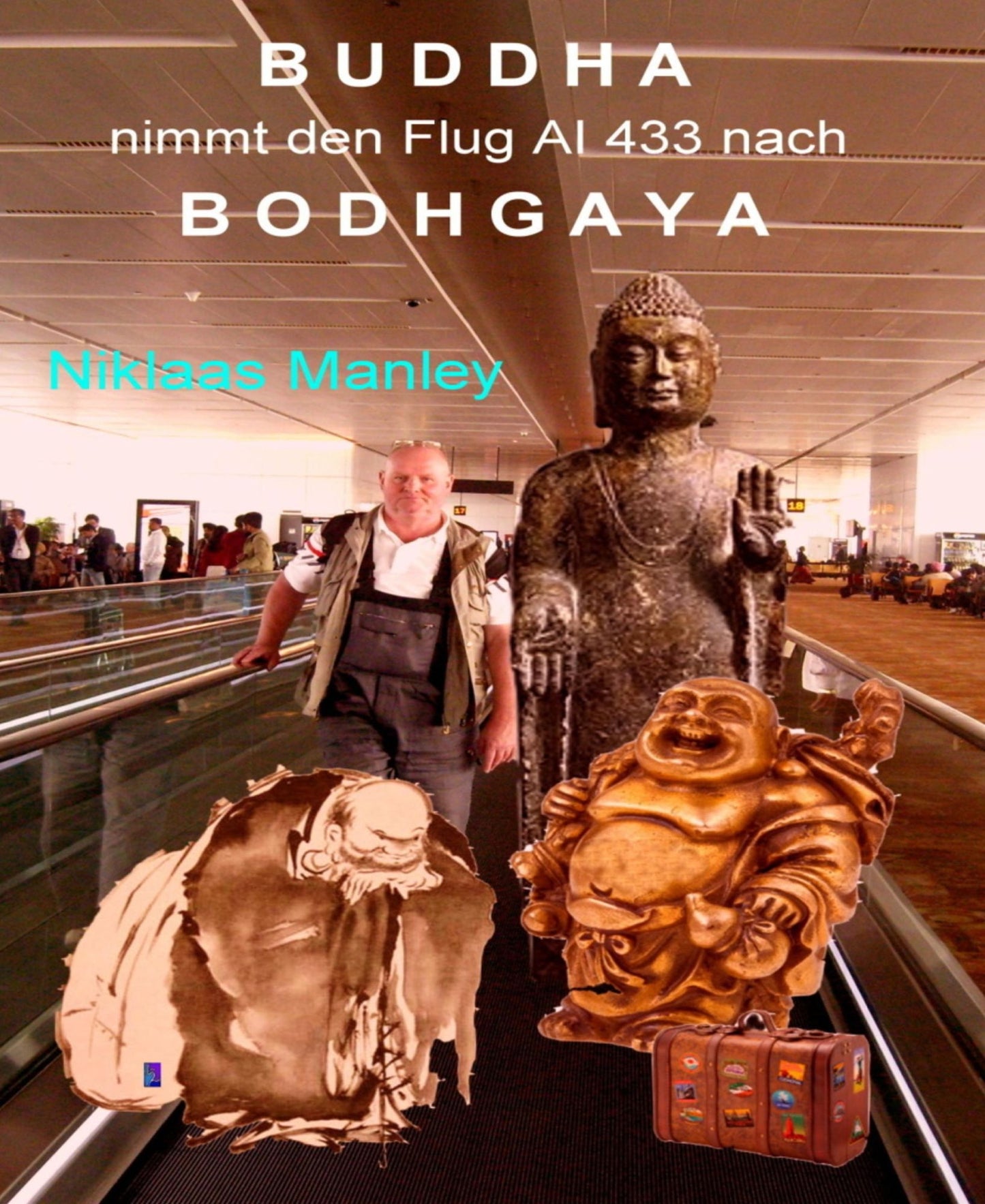 Buddha nimmt den Flug AI 433 nach Bodhgaya: Buddhistische Pilgertour in Indien und Nepal