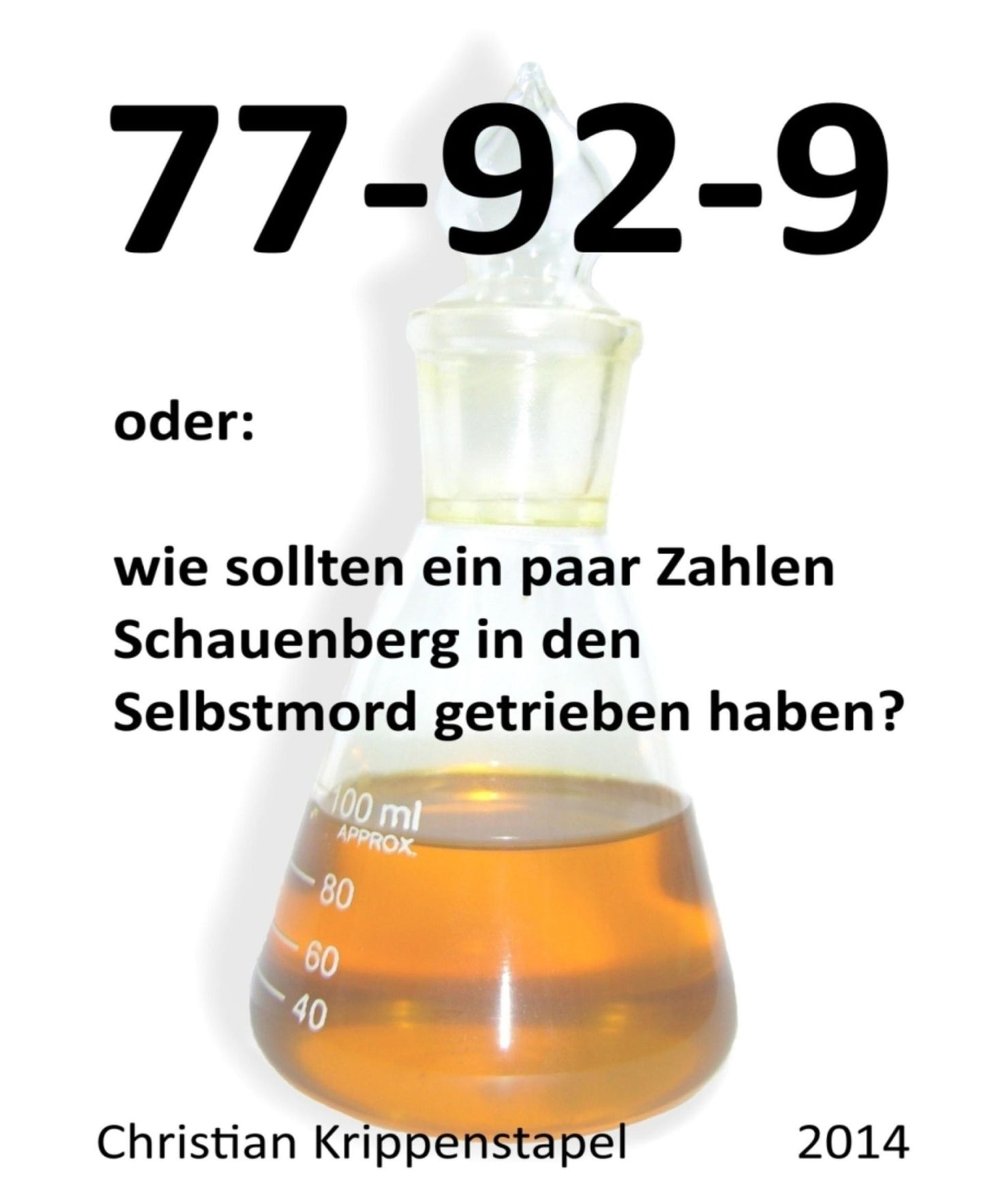 77-92-9: oder: wie sollten ein paar Zahlen Schauenberg in den Selbstmord getrieben haben?