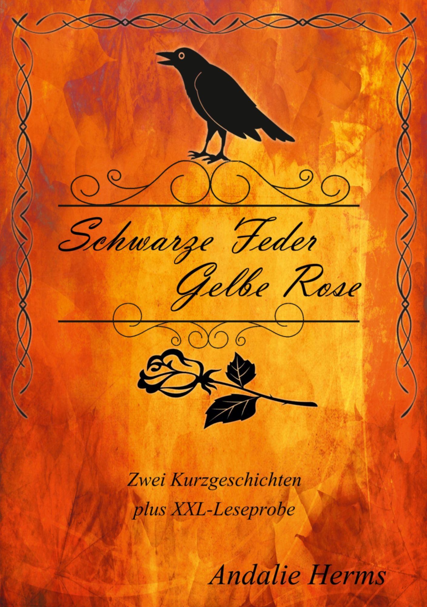 Schwarze Feder, gelbe Rose: 2 Kurzgeschichen + Leseprobe