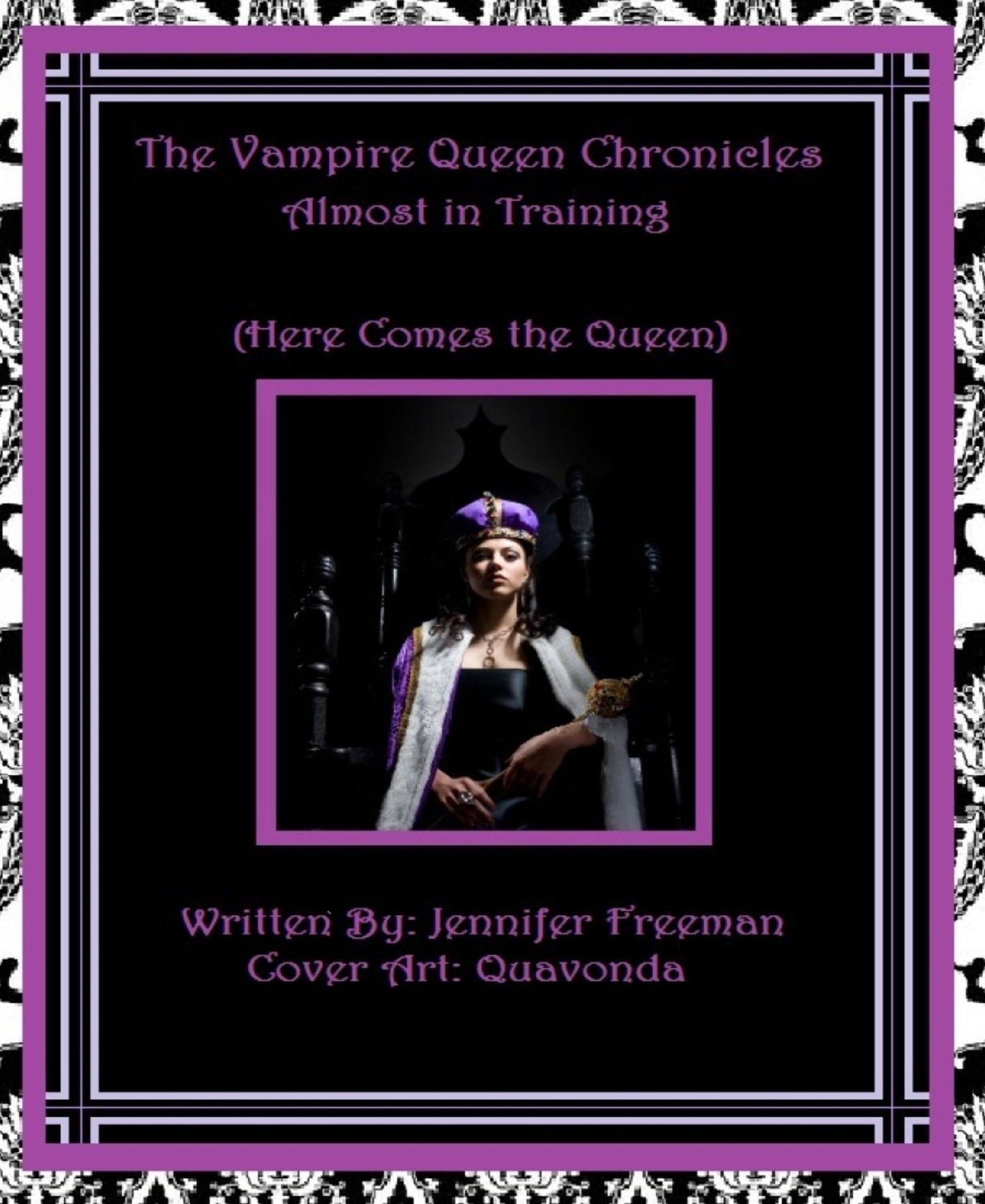The Vampire Queen Chronicles: Almost In Training: Here Comes The Queen (Book 1)