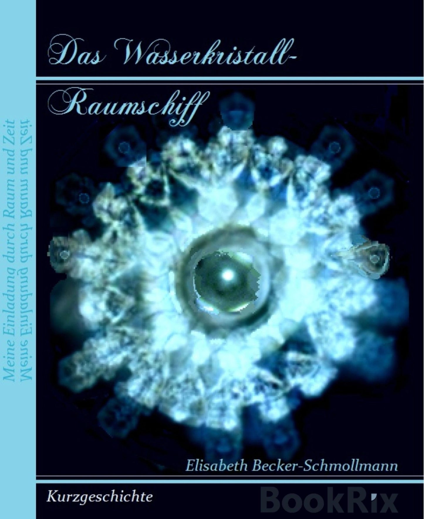 Das Wasserkristall-Raumschiff: Meine Einladung durch Raum und Zeit