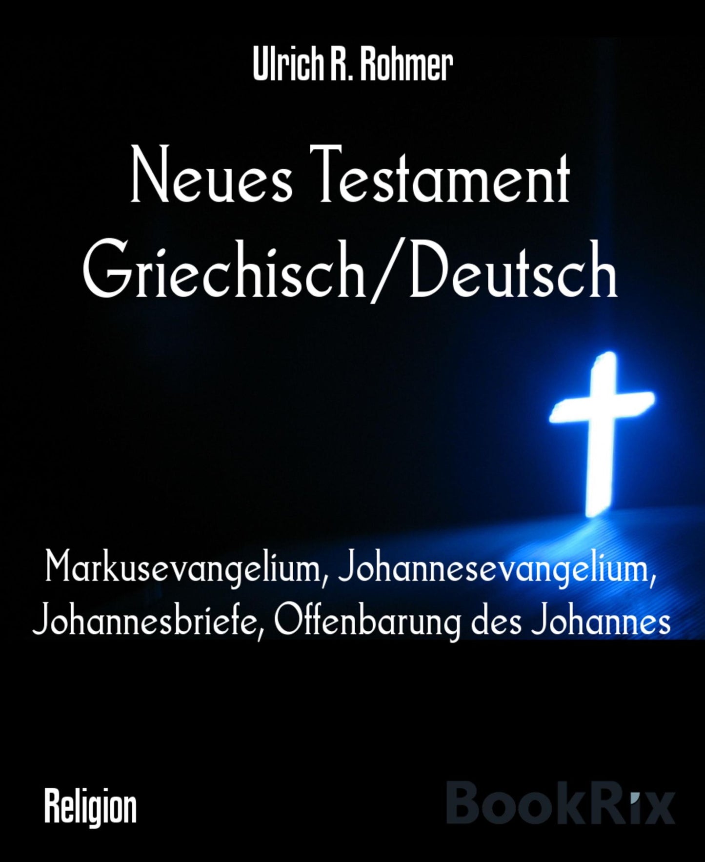 Neues Testament Griechisch/Deutsch: Markusevangelium, Johannesevangelium, Johannesbriefe, Offenbarung des Johannes