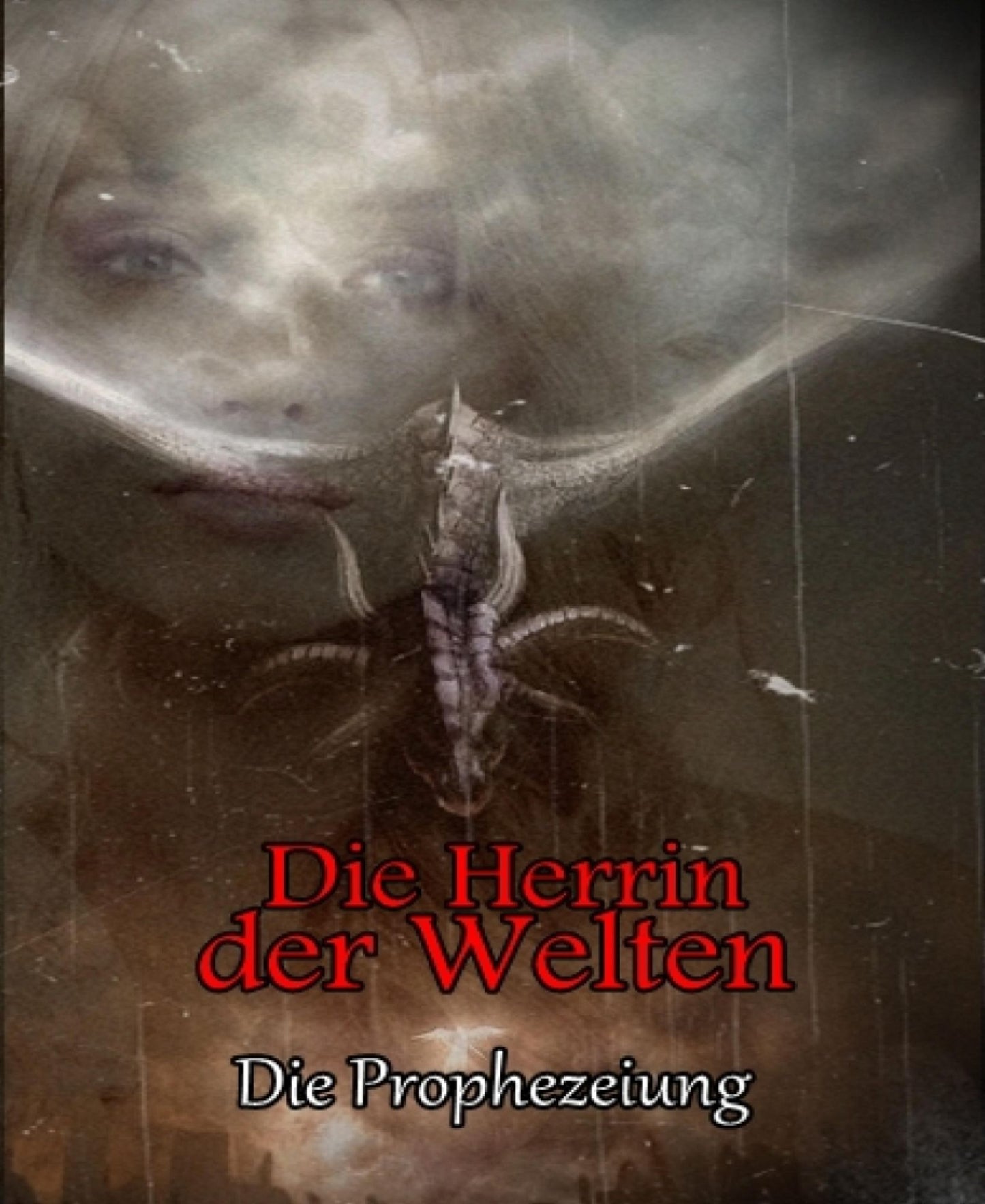 Die Herrin der Welten: Die Prophezeiung