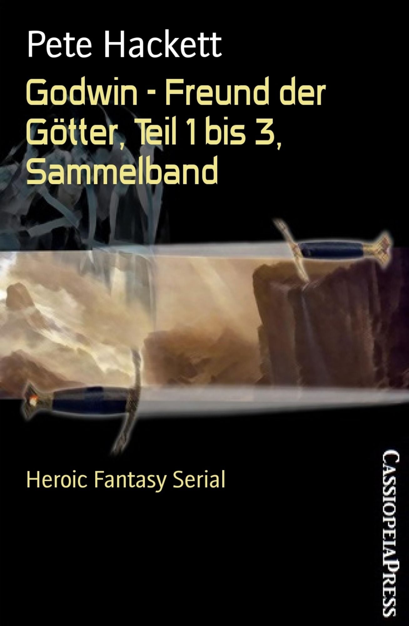 Godwin - Freund der Götter, Teil 1 bis 3, Sammelband: Heroic Fantasy Serial