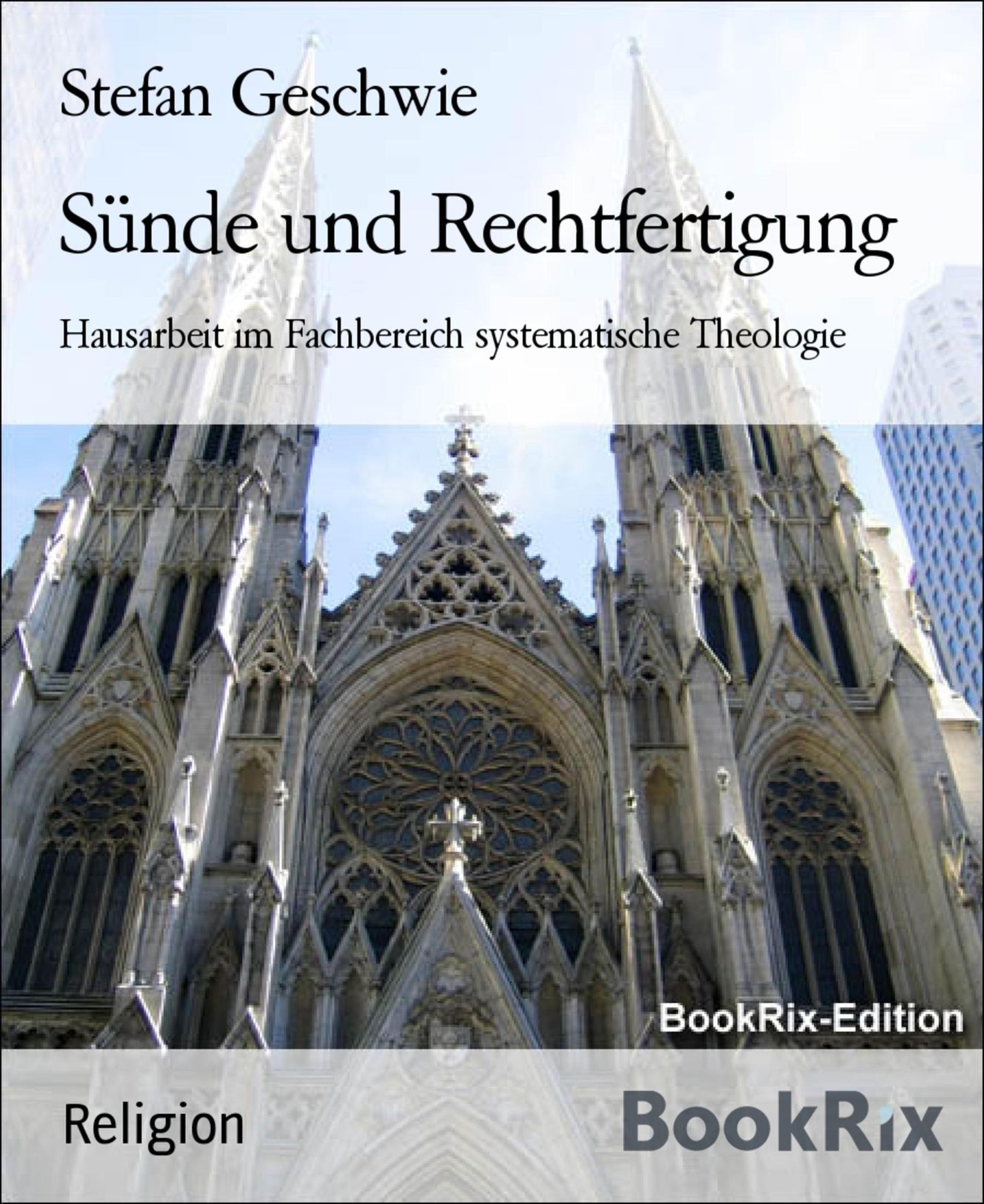 Sünde und Rechtfertigung: Hausarbeit im Fachbereich systematische Theologie