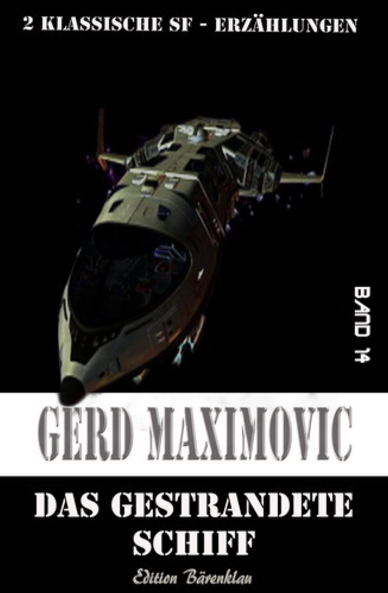 Das gestrandete Schiff: Cassiopeiapress Science Fiction/ Edition Bärenklau