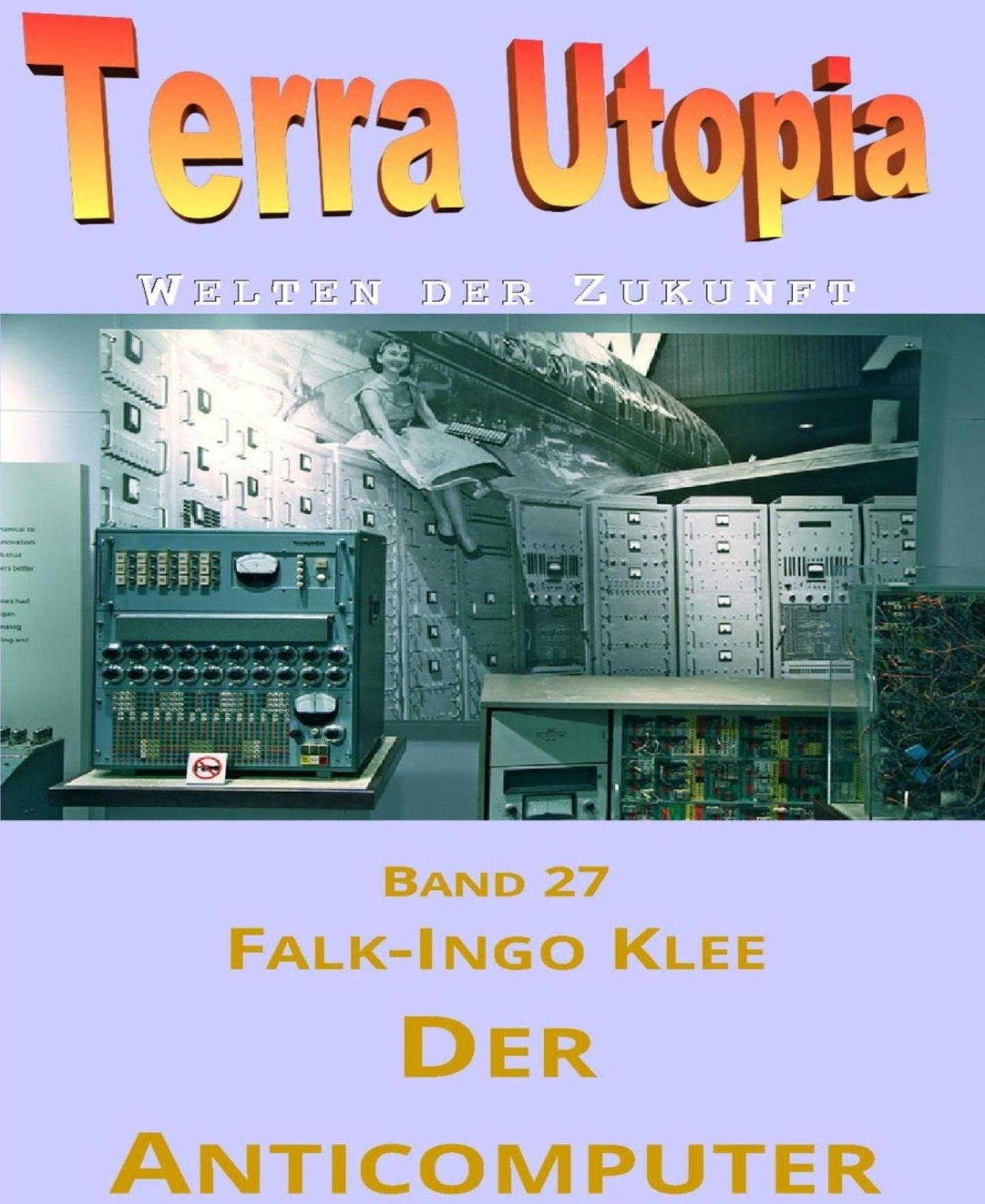 Der Anticomputer: Terra Utopia 27