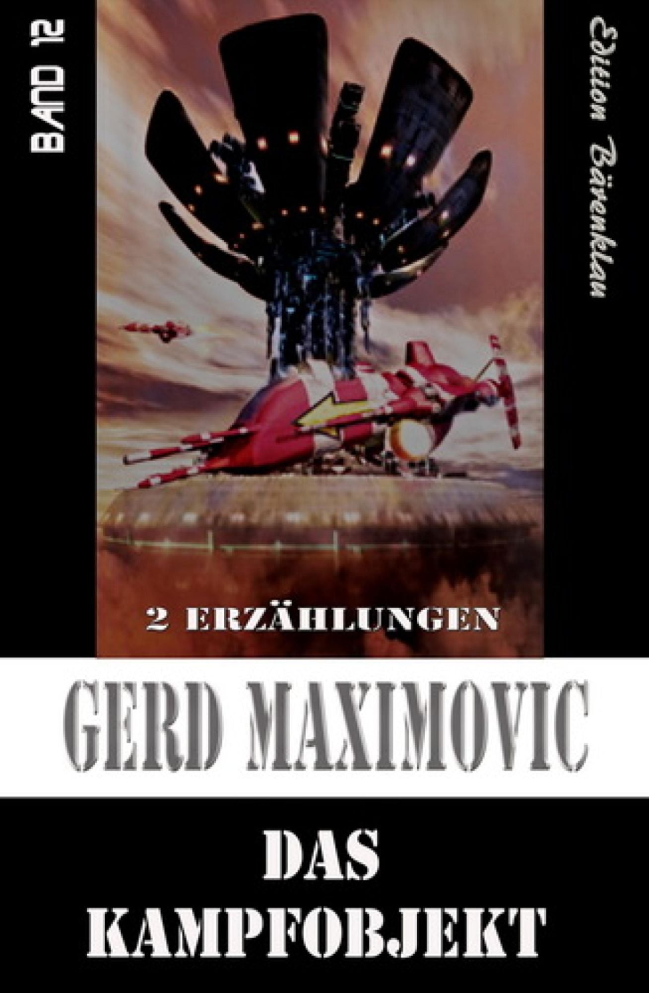 Das Kampfobjekt: Cassiopeiapress Science Fiction/ Edition Bärenklau
