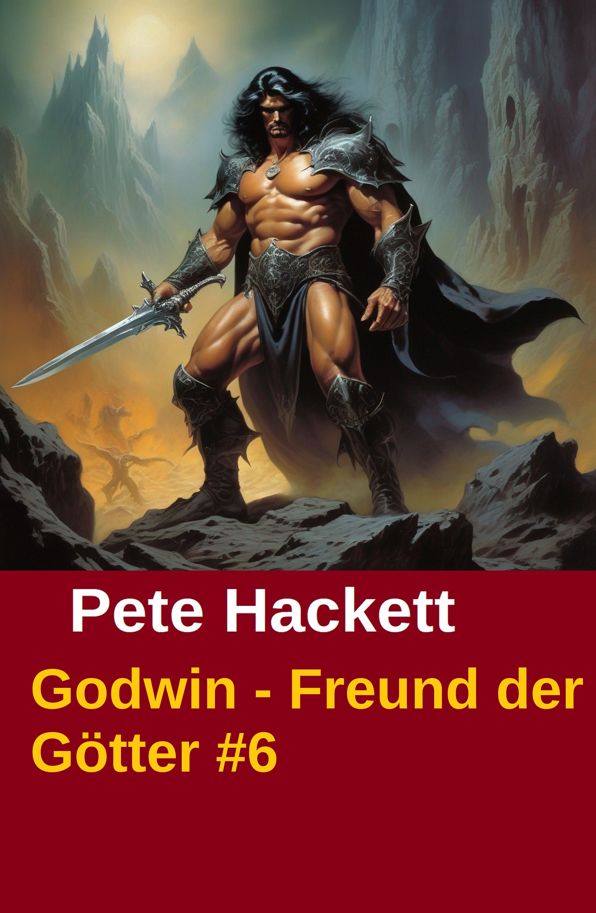 Godwin - Freund der Götter #6: Godwin und Richwin der Wolf - Cassiopeiapress Fantasy Serial