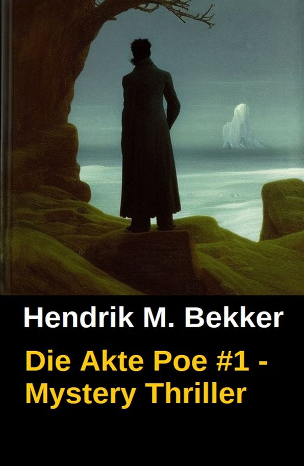 Die Akte Poe #1 - Mystery Thriller: Erster Teil der Ermittlungen um den denkwürdigen Fall Edgar Allan Poe - Cassiopeiapress Spannung