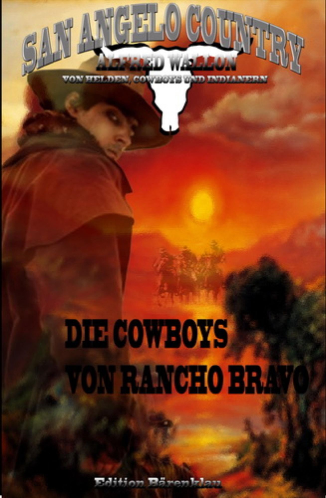 Die Cowboys von Rancho Bravo (San Angelo Country): Band 1 der Cassiopeiapress Western Serie/ Edition Bärenklau