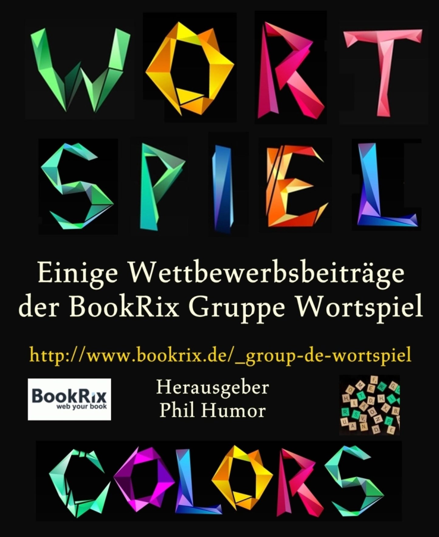 Wortspiel Colors: Einige Wettbewerbsbeiträge der BookRix Gruppe Wortspiel