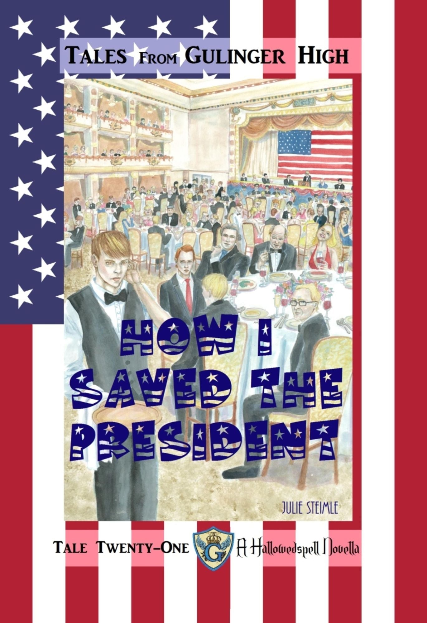 Tales From Gulinger High: Tale Twenty-One: How I Saved the President