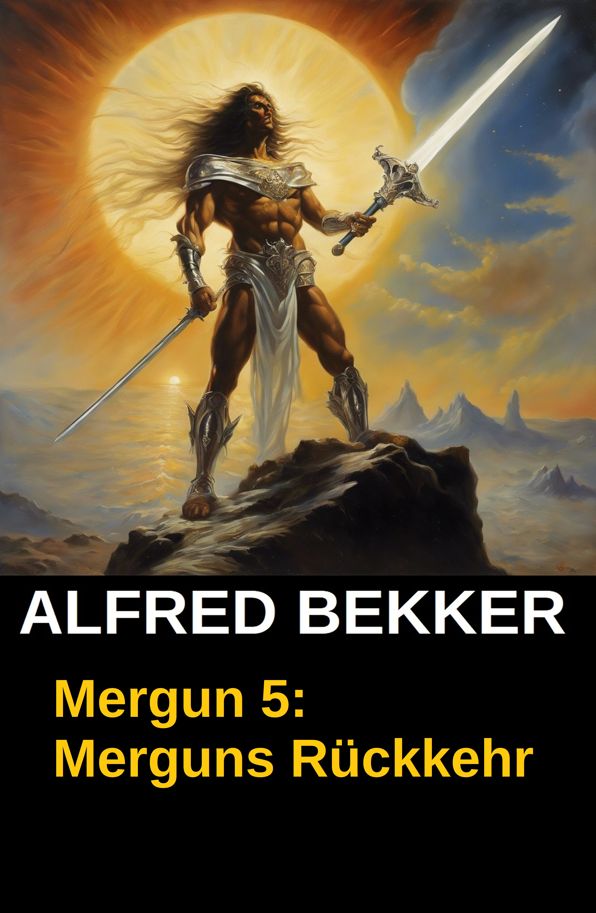 John Devlin - Mergun 5: Merguns Rückkehr: Aus der Saga von Edro und Mergun/ Cassiopeiapress Fantasy