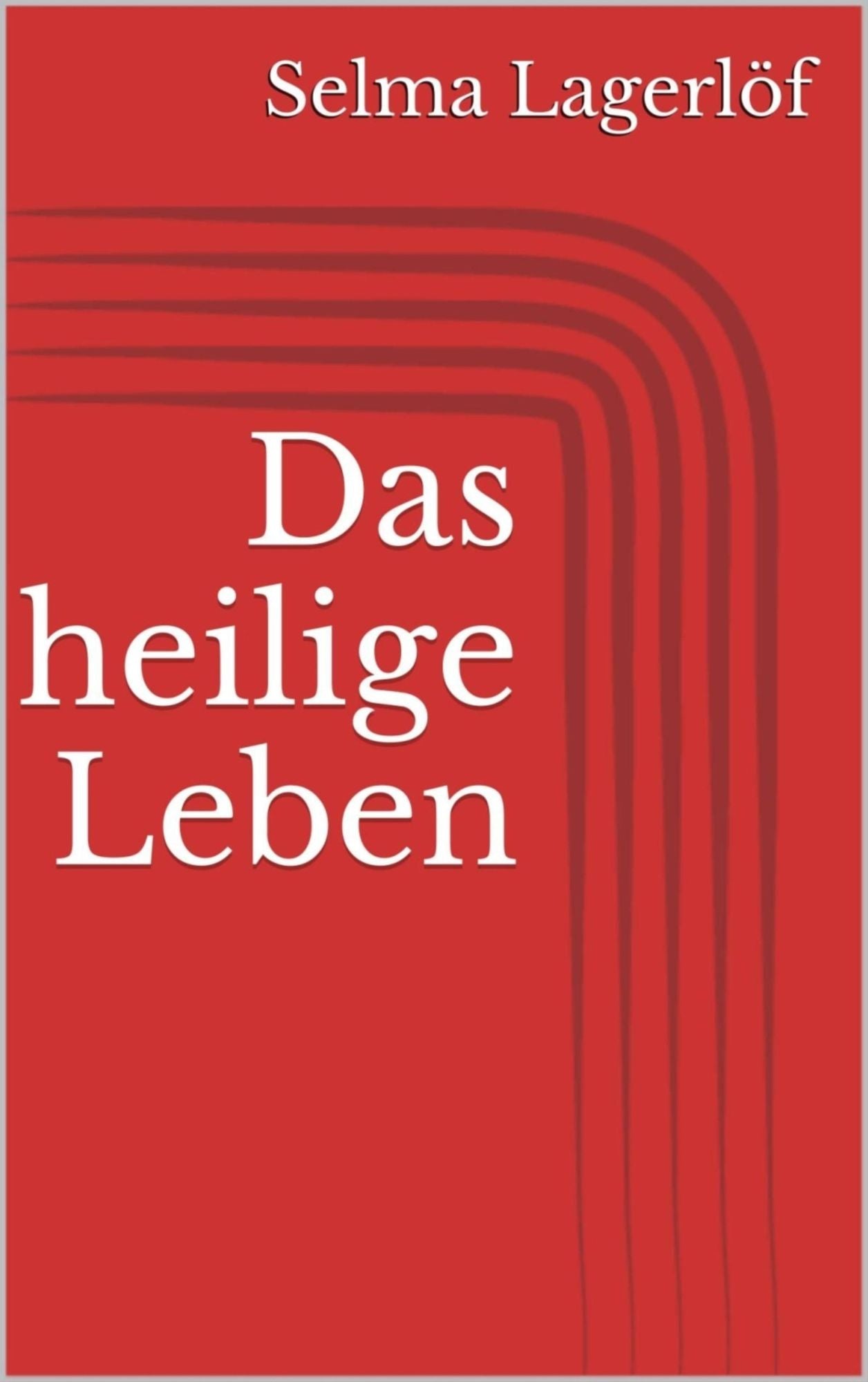 Das heilige Leben